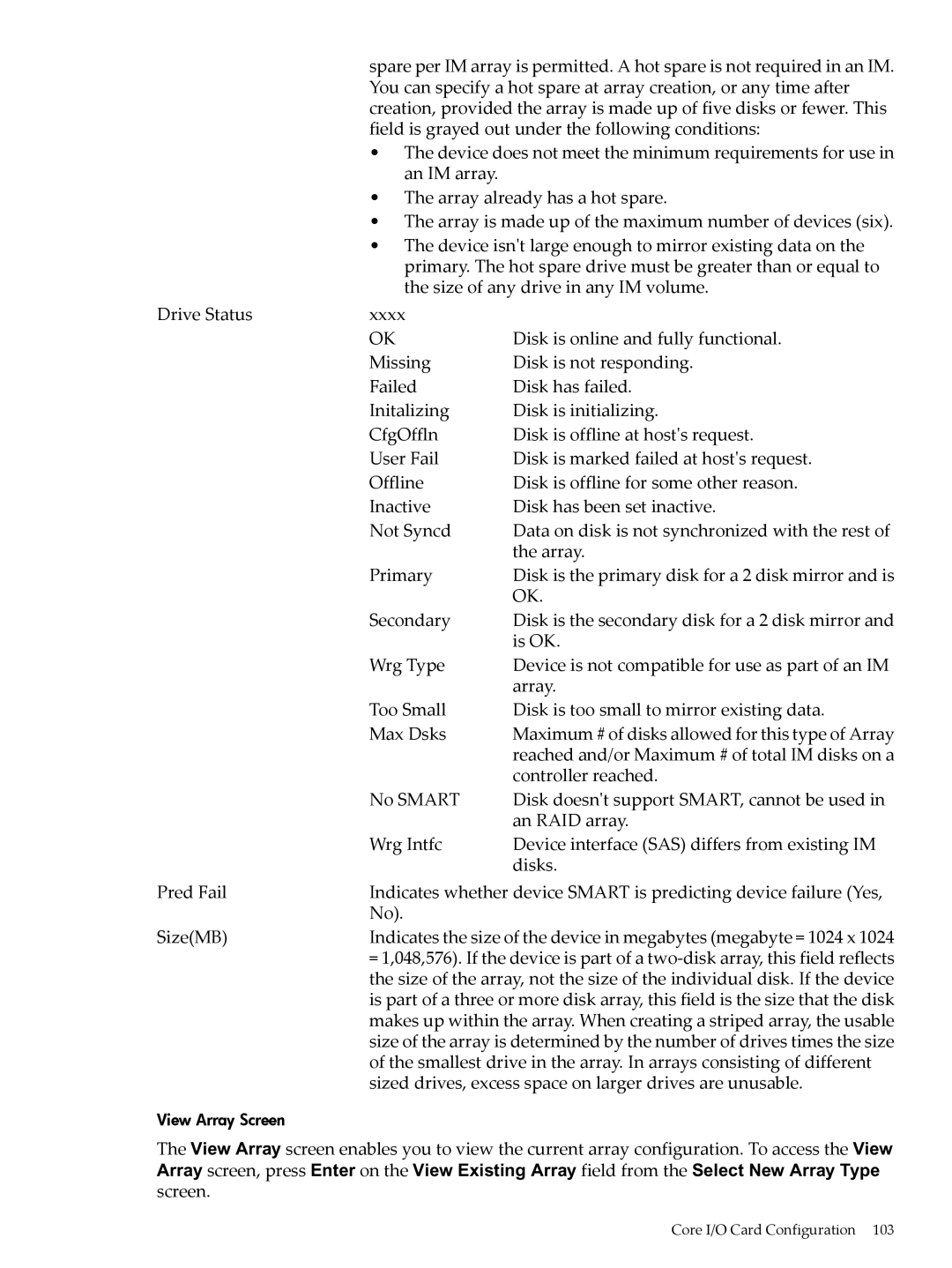 HP INTEGRITY RX3600 manual Field is grayed out under the following conditions, Array, Primary, Secondary, Is OK, Wrg Type 