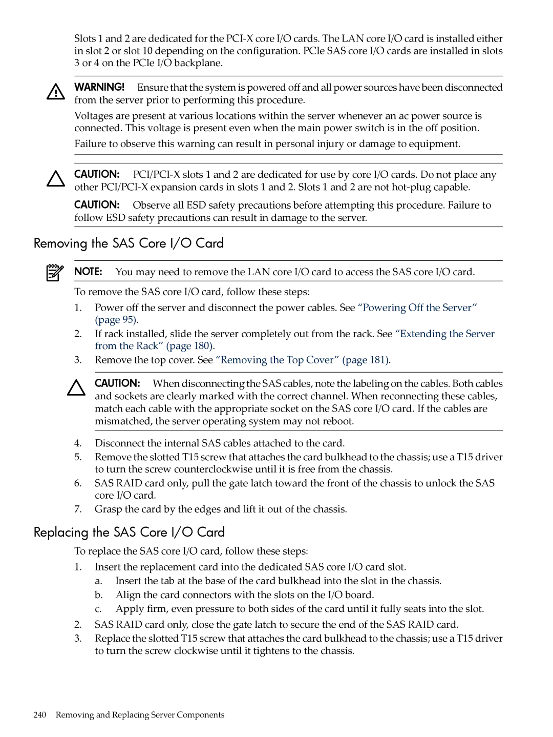 HP INTEGRITY RX3600 manual Removing the SAS Core I/O Card, Replacing the SAS Core I/O Card 
