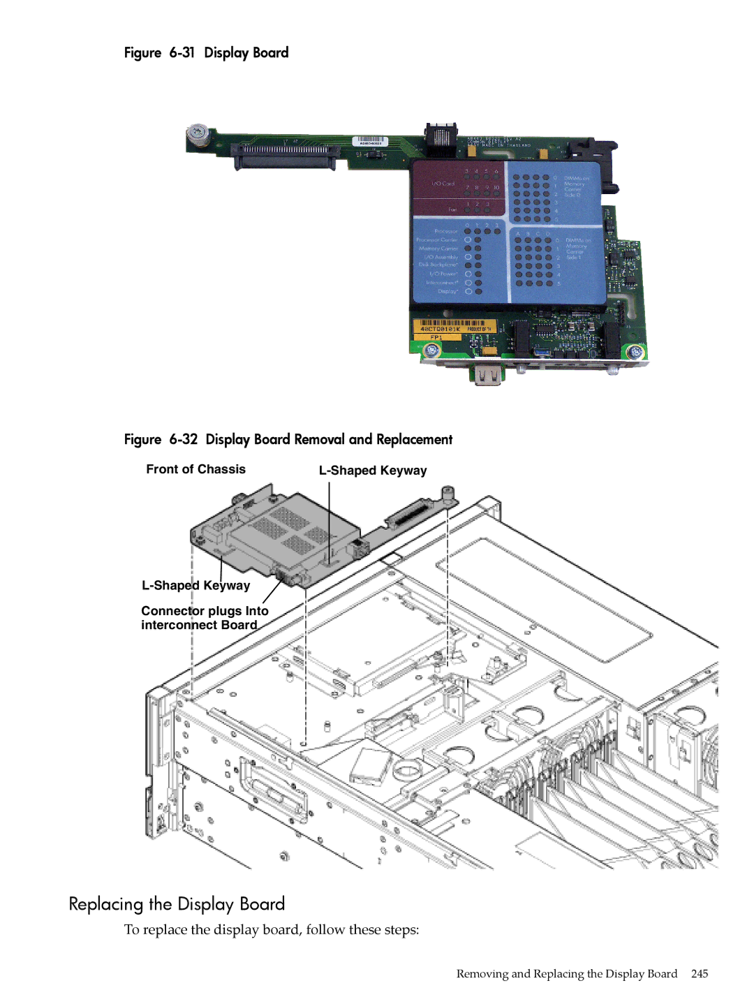 HP INTEGRITY RX3600 manual Replacing the Display Board, To replace the display board, follow these steps 