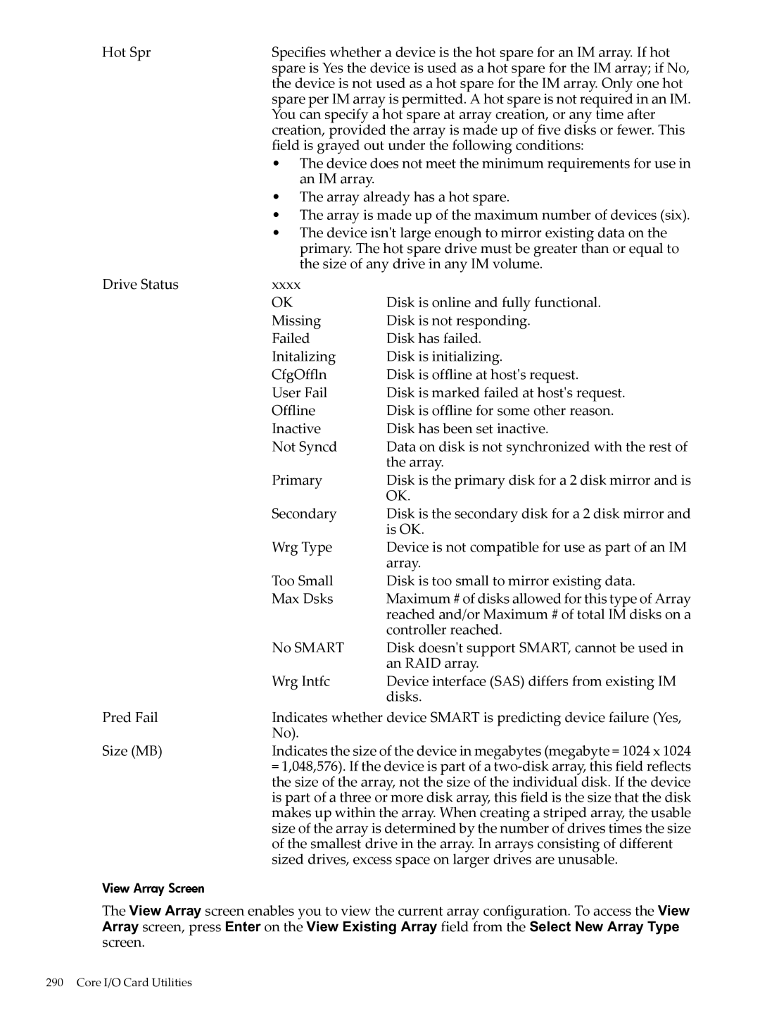 HP INTEGRITY RX3600 manual Field is grayed out under the following conditions 