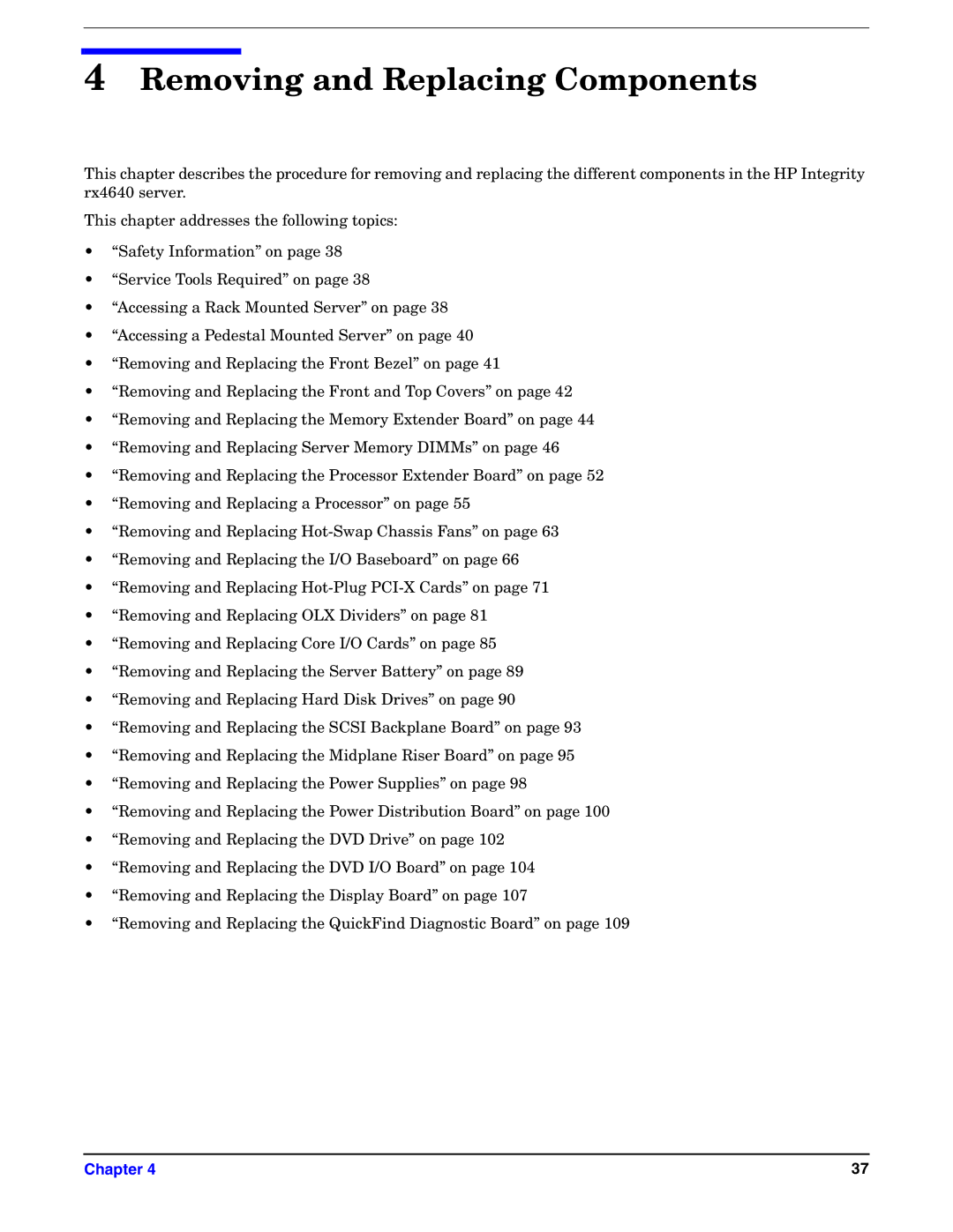 HP Integrity Server rx4640 manual Removing and Replacing Components 