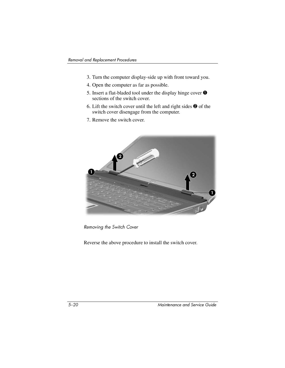 HP invent, 405501-001 manual Reverse the above procedure to install the switch cover 