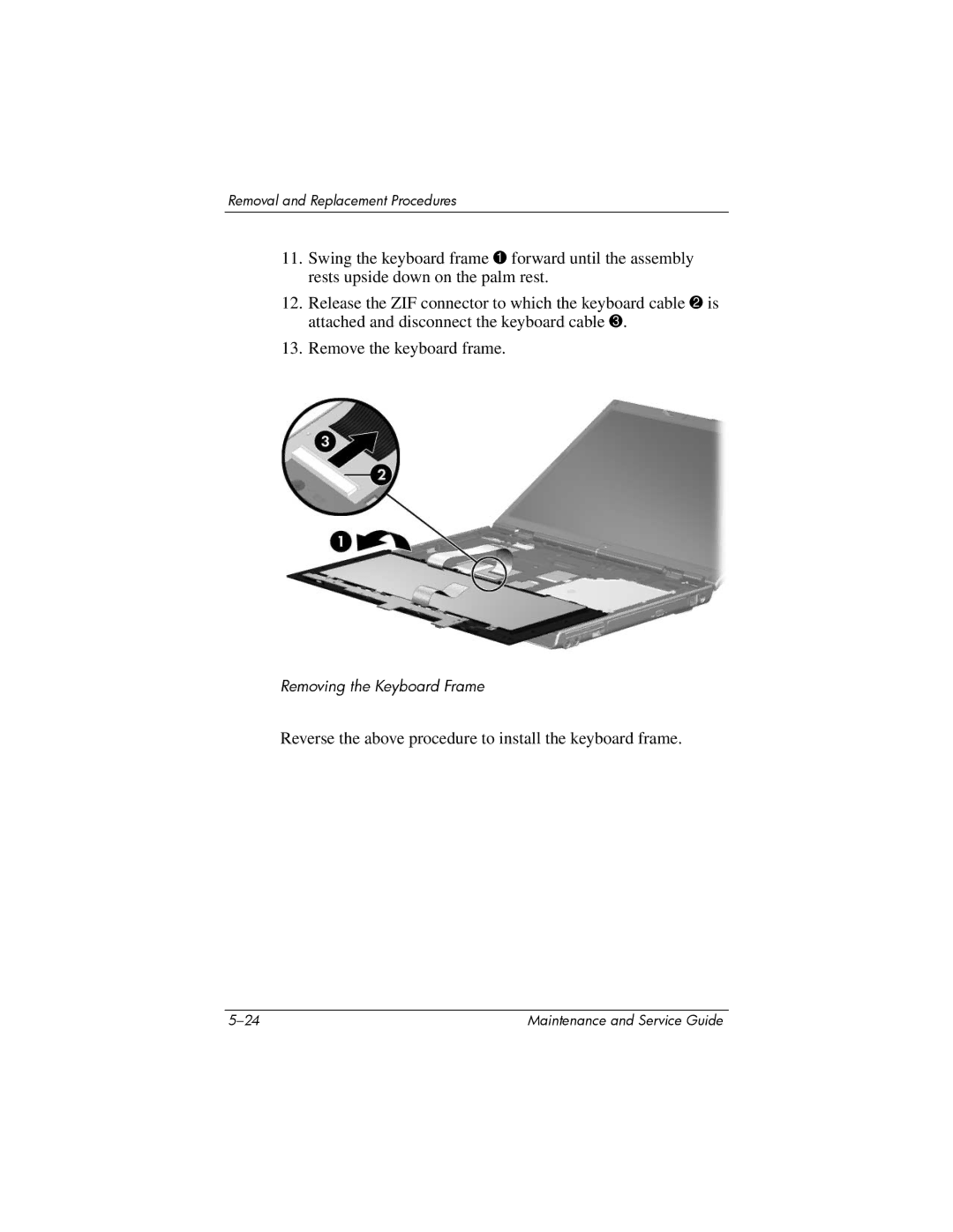 HP invent, 405501-001 manual Reverse the above procedure to install the keyboard frame 