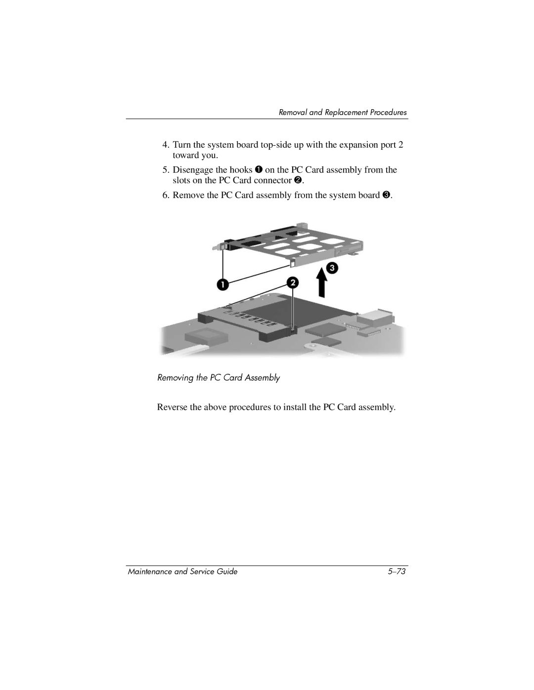 HP 405501-001, invent manual Reverse the above procedures to install the PC Card assembly 