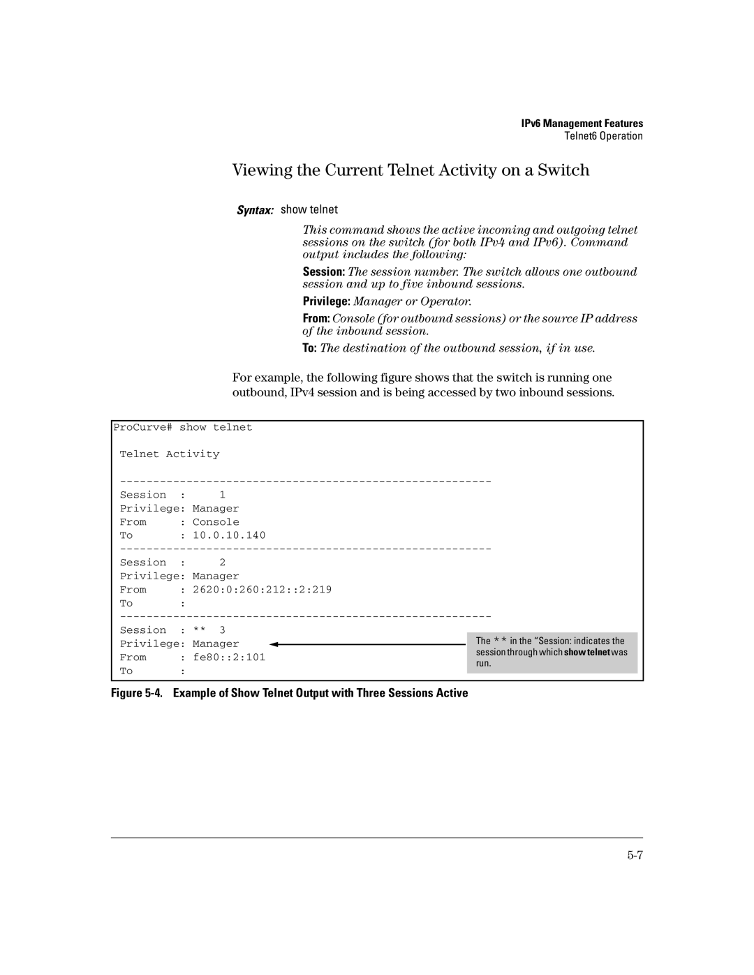 HP IPv6 2900 Viewing the Current Telnet Activity on a Switch, Example of Show Telnet Output with Three Sessions Active 