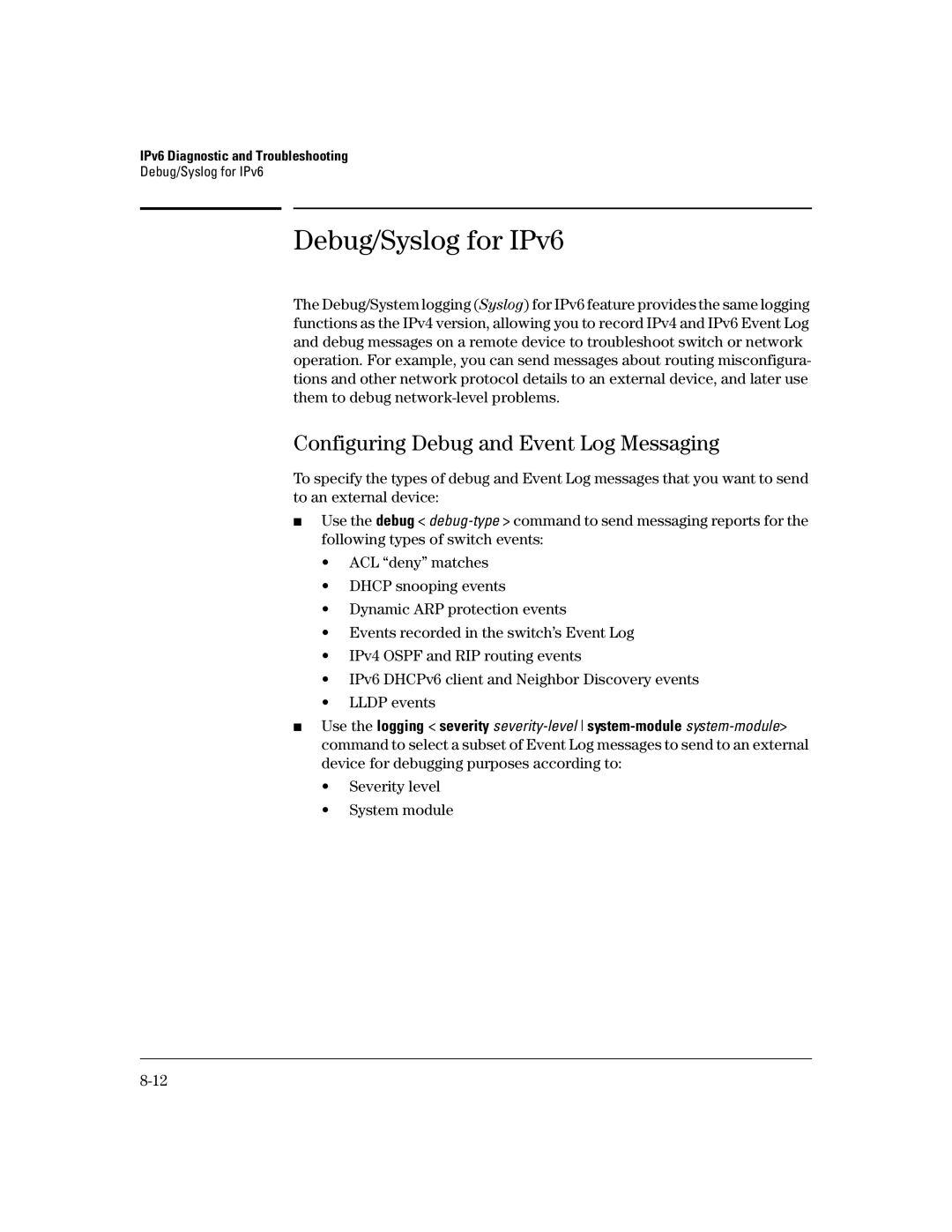 HP IPv6 6200yl, IPv6 2900 Debug/Syslog for IPv6, Configuring Debug and Event Log Messaging, Severity level System module 