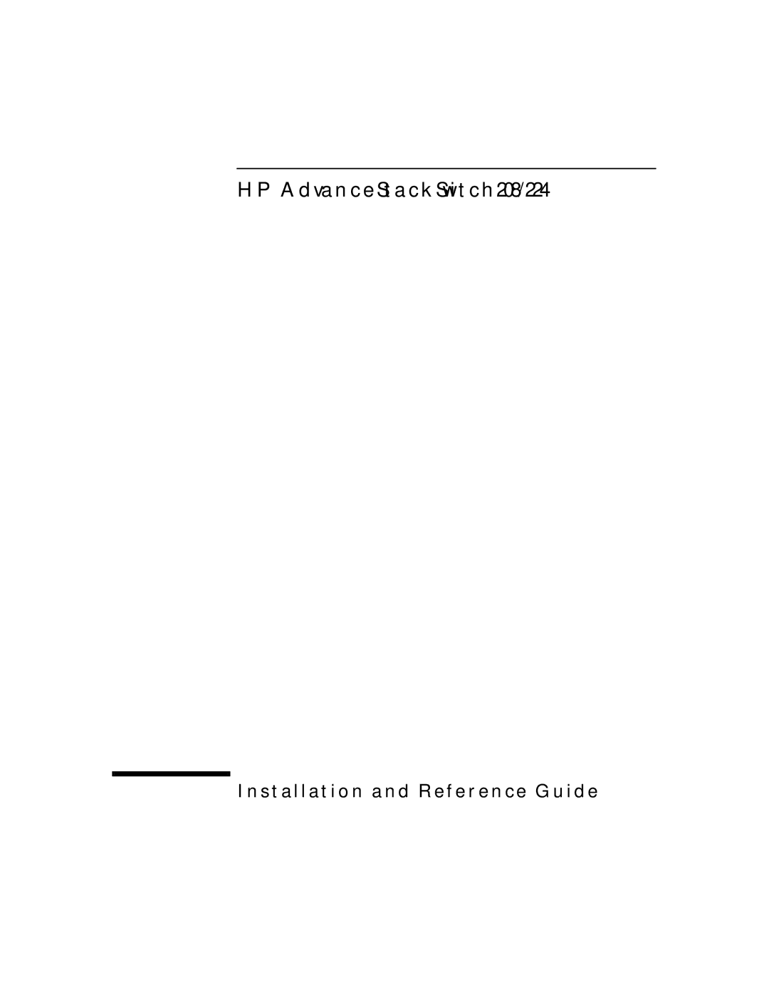 HP J3175A, J3177A manual HP AdvanceStack Switch 208/224, Installation and Reference Guide 