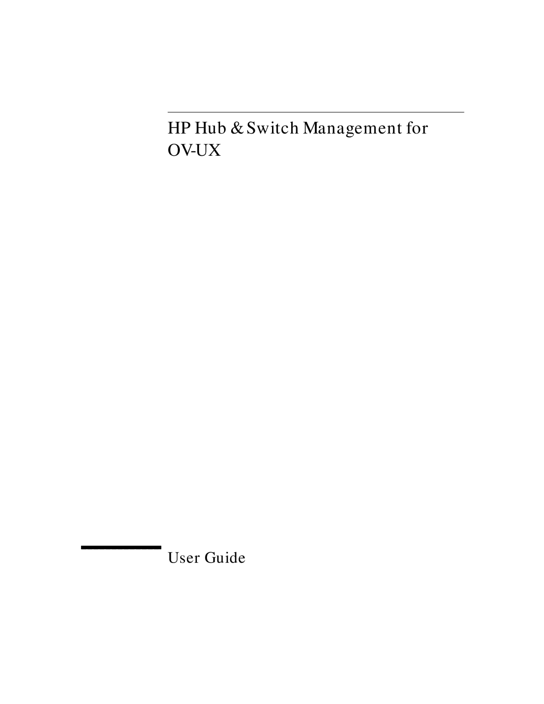 HP J3250M manual HP Hub & Switch Management for OV-UX, User Guide 