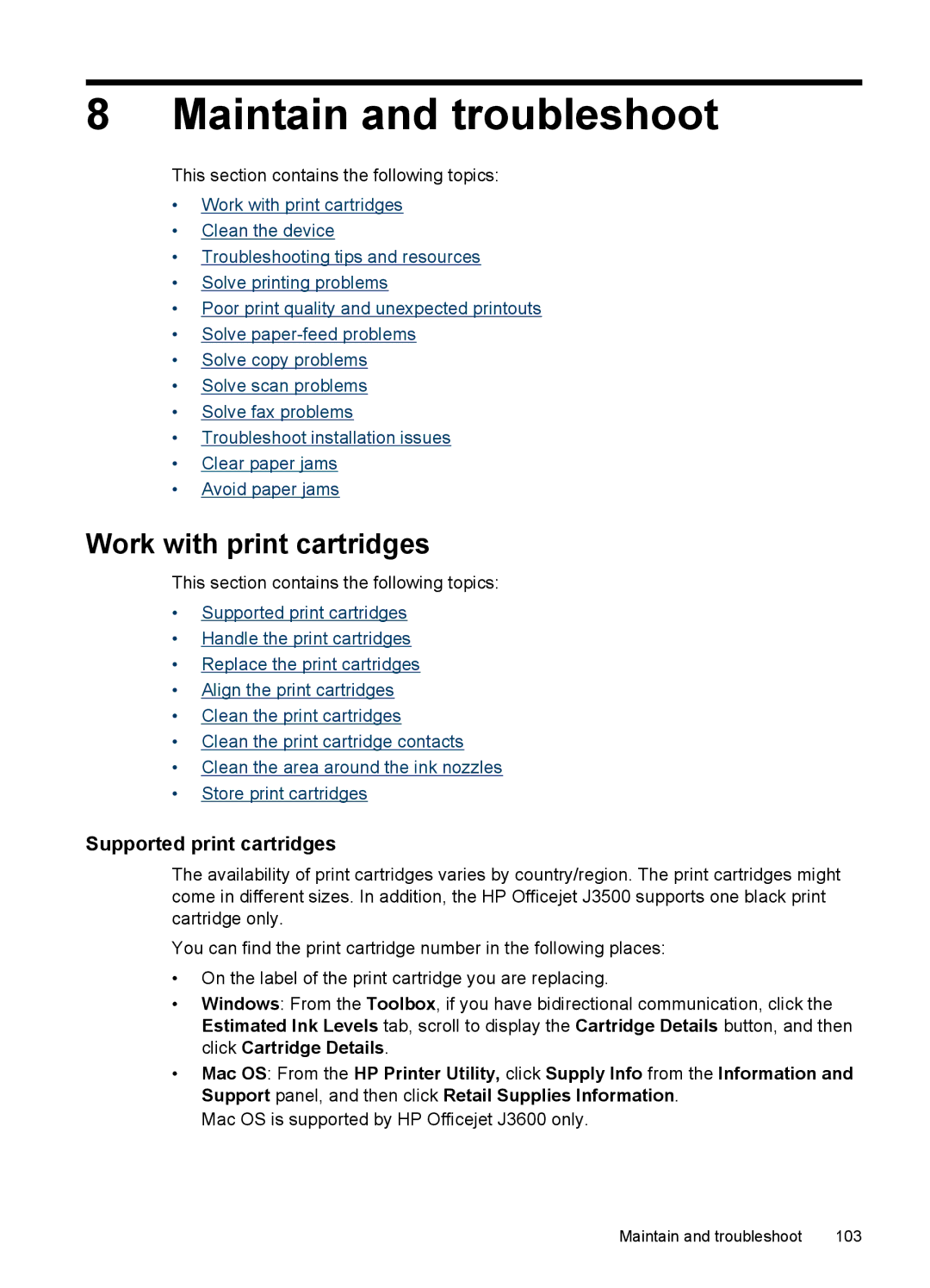 HP J3680, J3650 manual Maintain and troubleshoot, Work with print cartridges, Supported print cartridges 