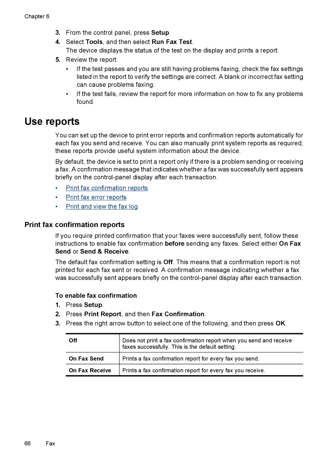 HP J3650, J3680 Use reports, Print fax confirmation reports, To enable fax confirmation, Off On Fax Send On Fax Receive 