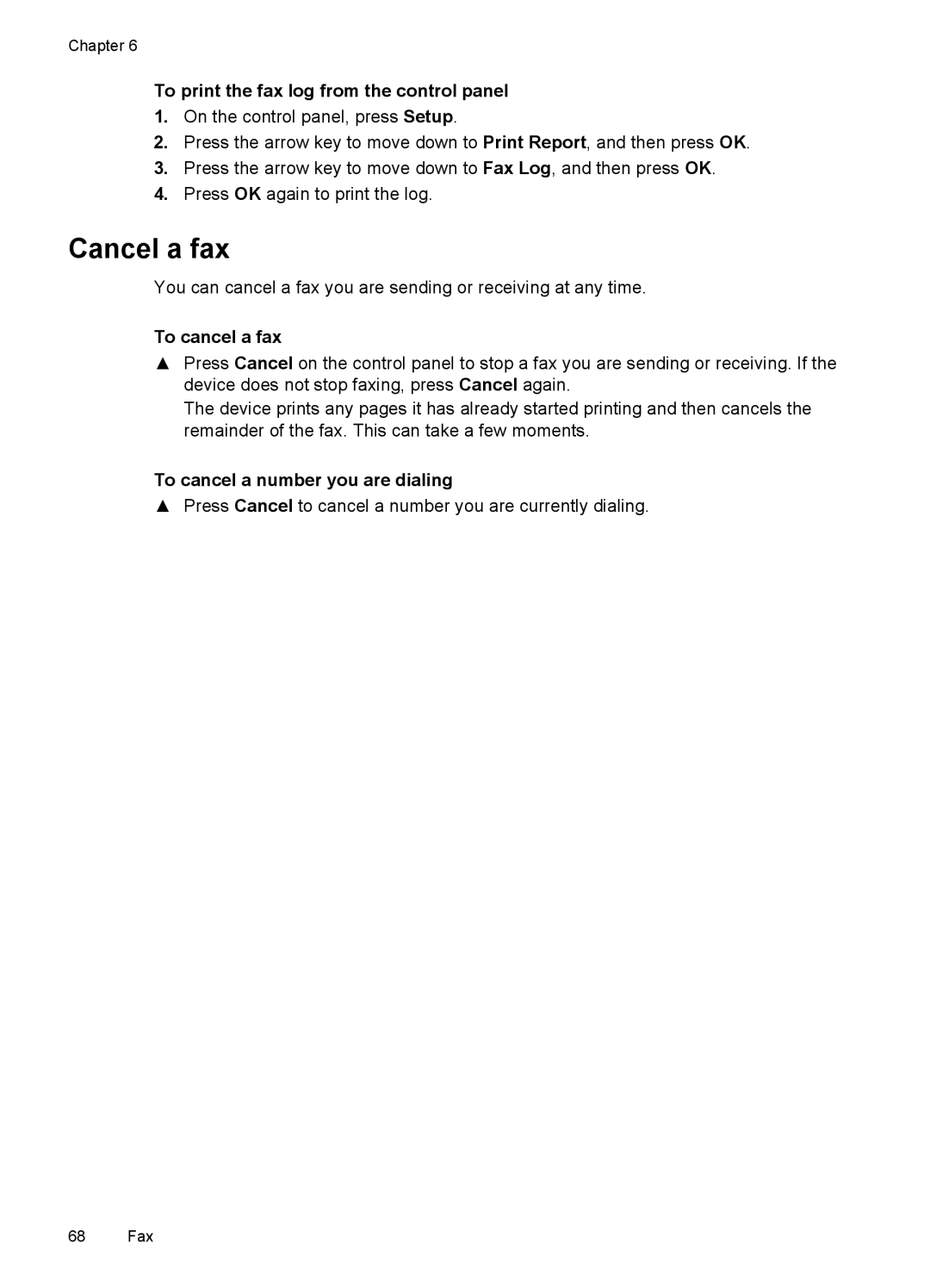 HP J3650 Cancel a fax, To print the fax log from the control panel, To cancel a fax, To cancel a number you are dialing 