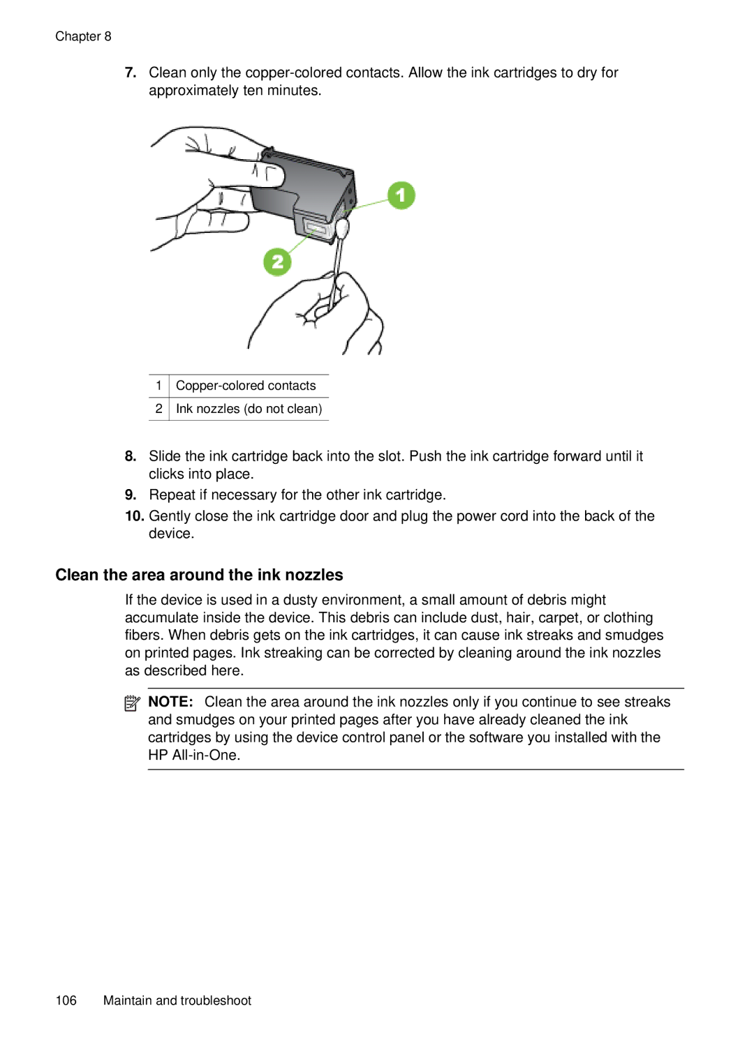 HP J4660 manual Clean the area around the ink nozzles 