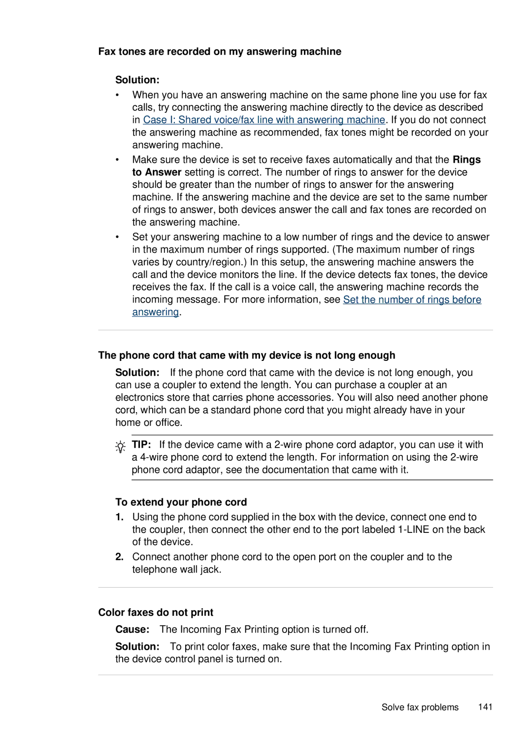 HP J4660 Fax tones are recorded on my answering machine Solution, Phone cord that came with my device is not long enough 