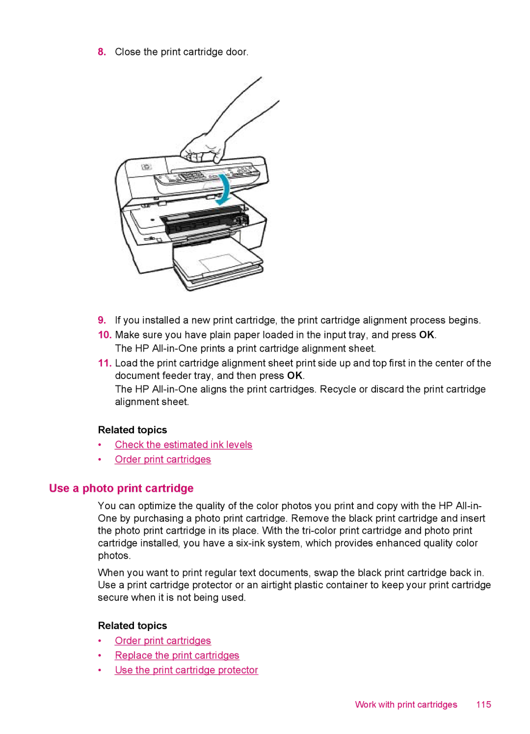 HP J5780, J5788, J5750, J5740 manual Use a photo print cartridge, Related topics 