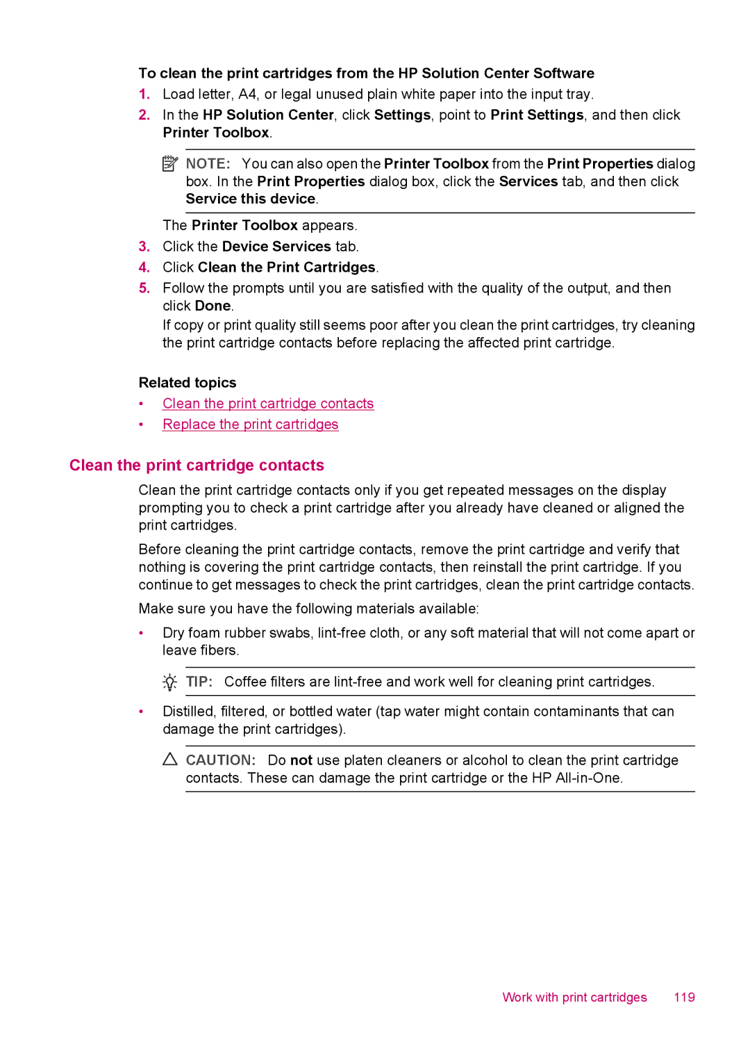 HP J5780, J5788, J5750, J5740 manual Clean the print cartridge contacts, Related topics 