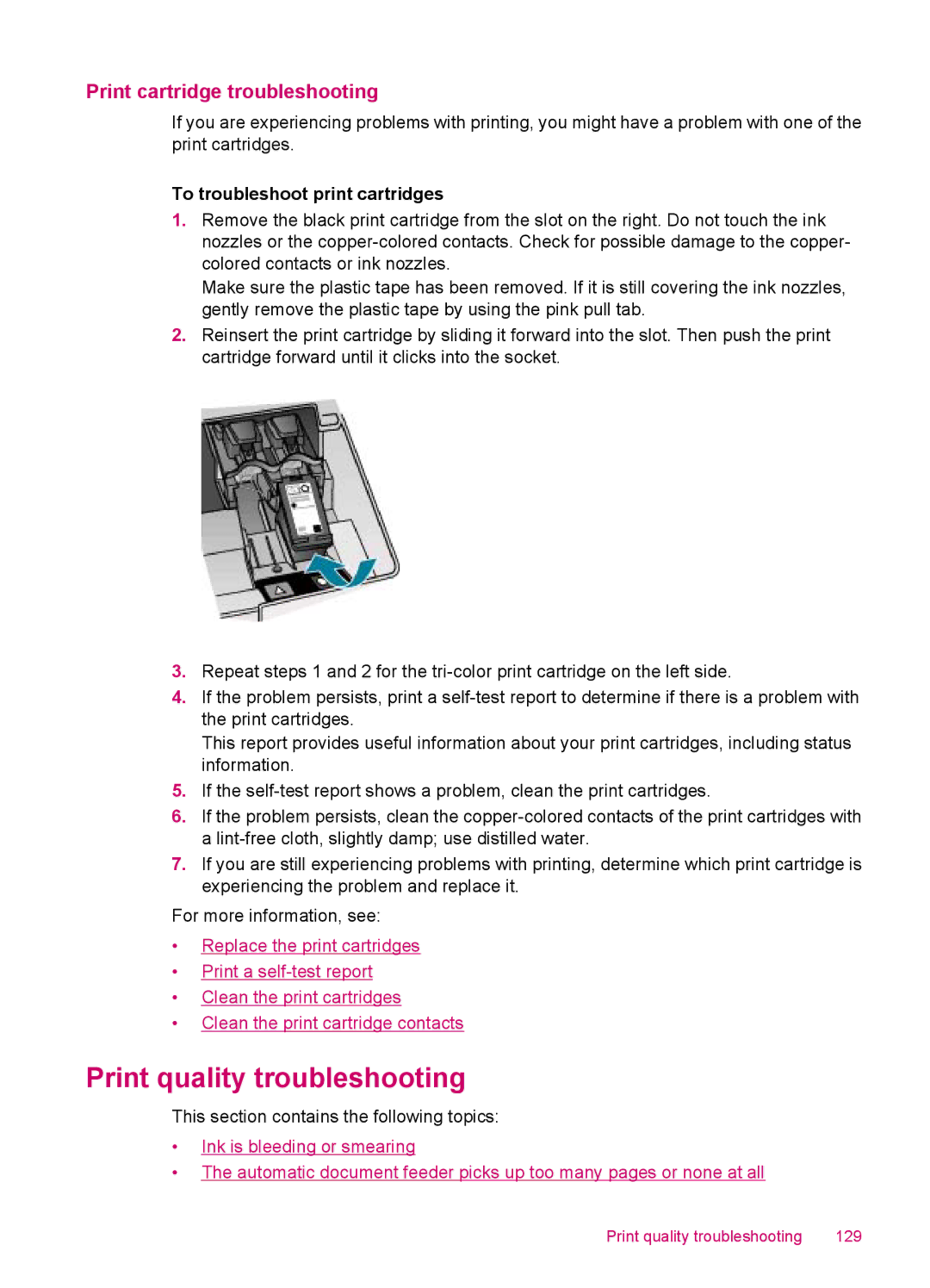 HP J5740, J5788, J5780 Print quality troubleshooting, Print cartridge troubleshooting, To troubleshoot print cartridges 