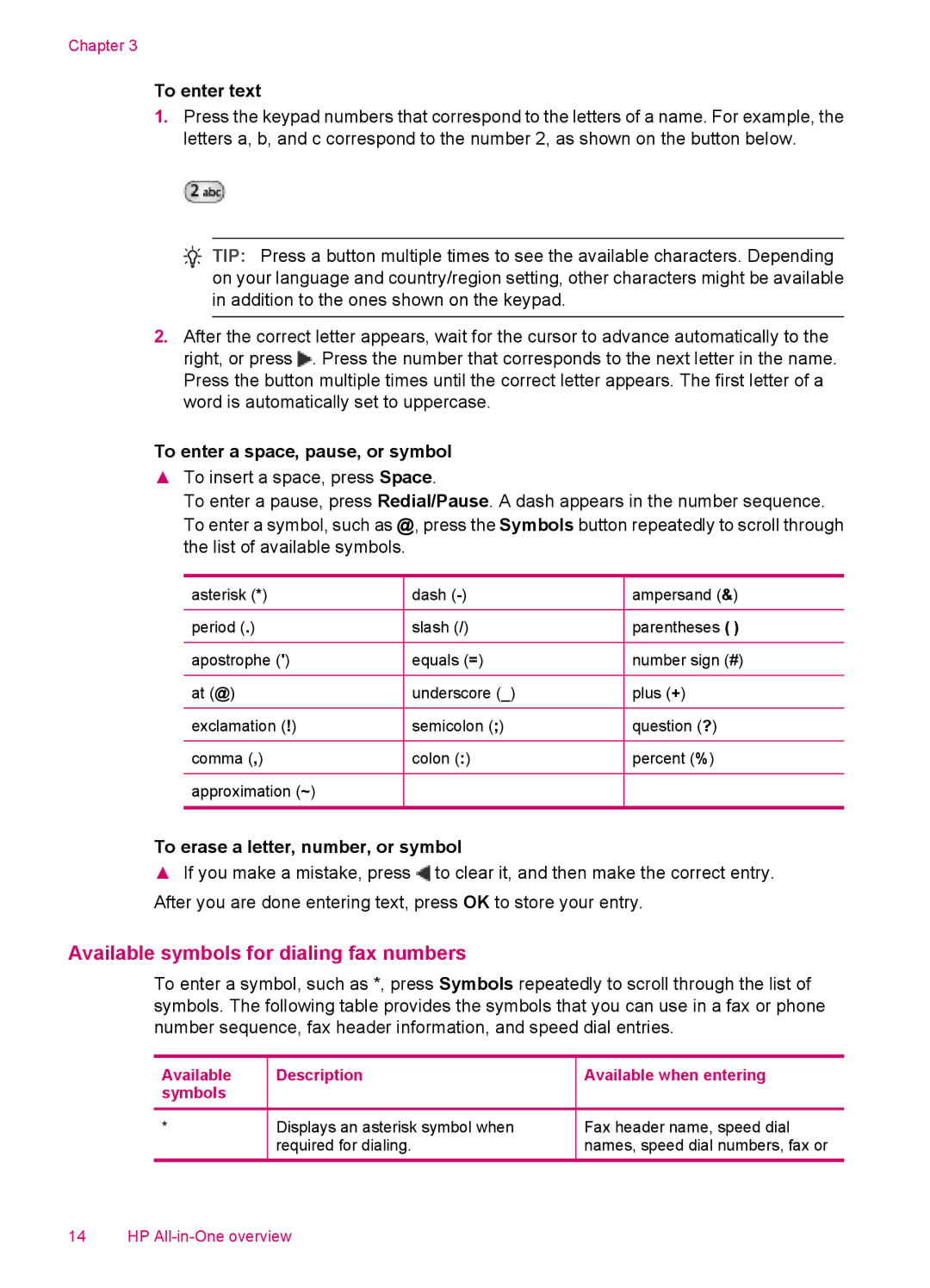 HP J5788, J5780, J5750, J5740 Available symbols for dialing fax numbers, To enter text, To enter a space, pause, or symbol 