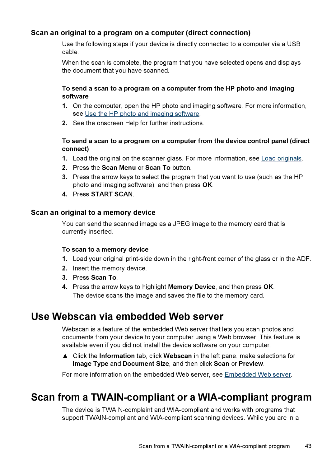 HP J6400 Use Webscan via embedded Web server, Scan from a TWAIN-compliant or a WIA-compliant program, Press Start Scan 