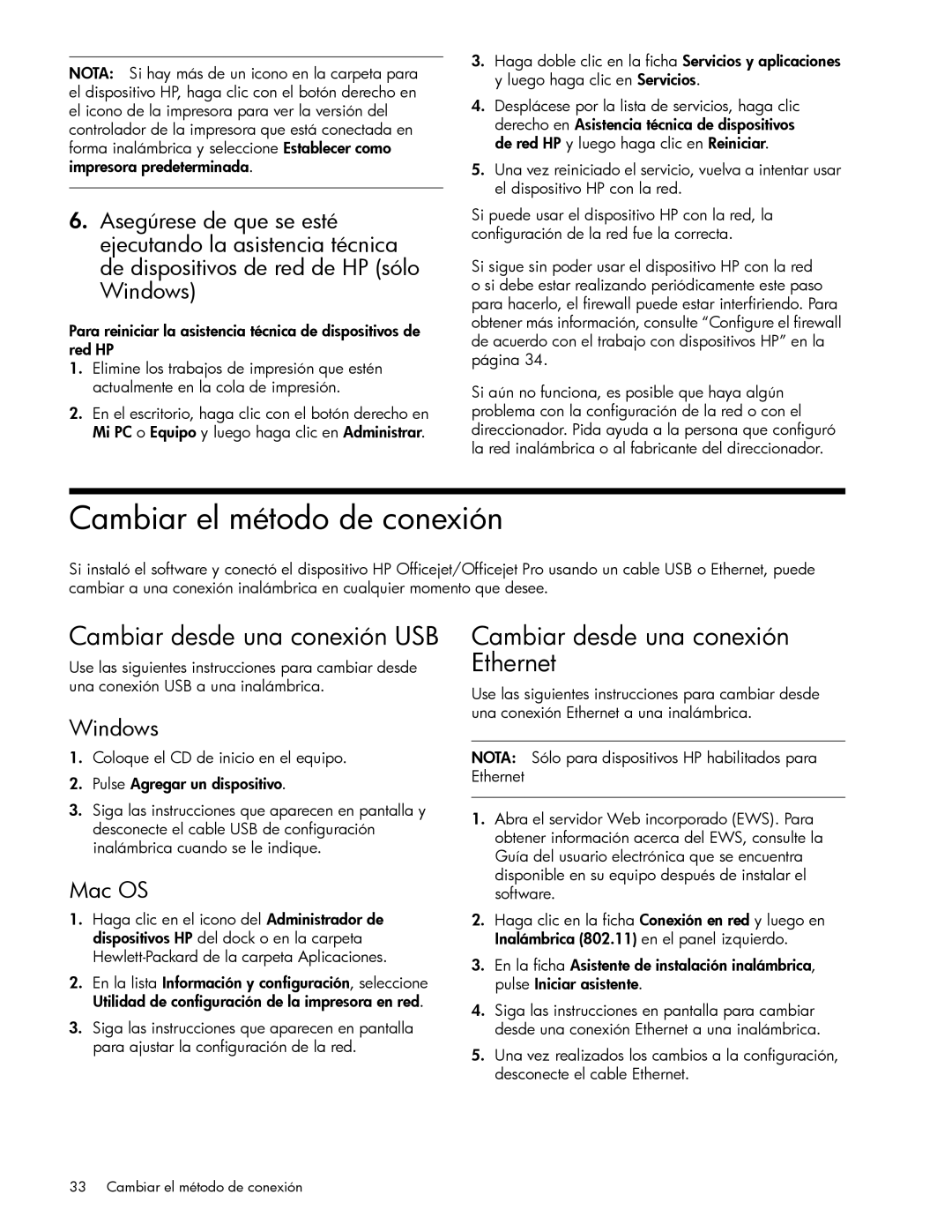 HP J6424 manual Cambiar el método de conexión, Cambiar desde una conexión USB, Cambiar desde una conexión Ethernet 