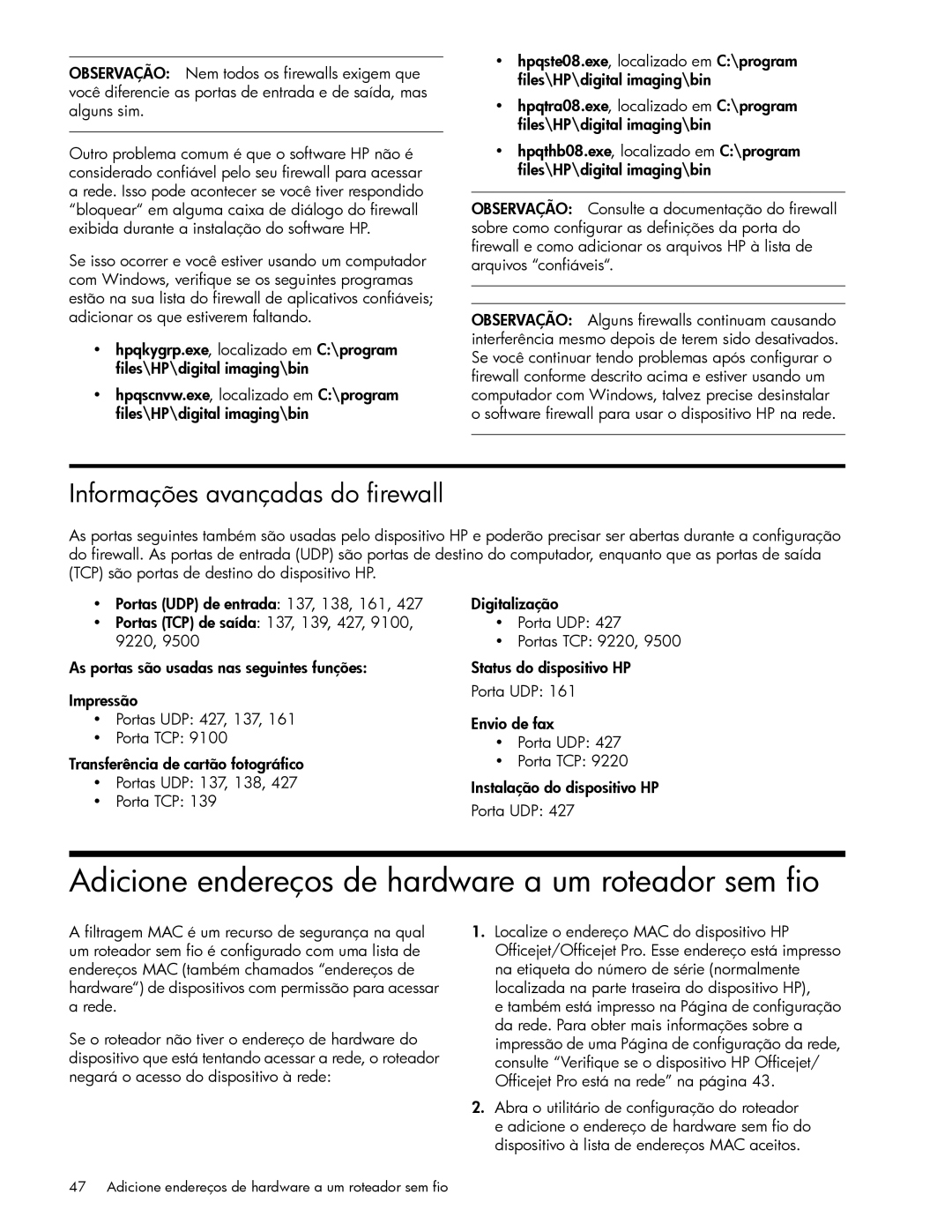 HP J6424 manual Adicione endereços de hardware a um roteador sem fio, Informações avançadas do firewall 