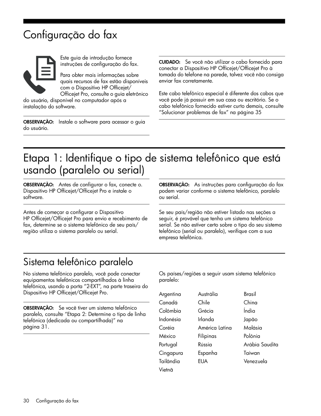 HP J4540, J6480, J6413, J4680c, J4660, J4580, J4550 manual Configuração do fax, Sistema telefônico paralelo 