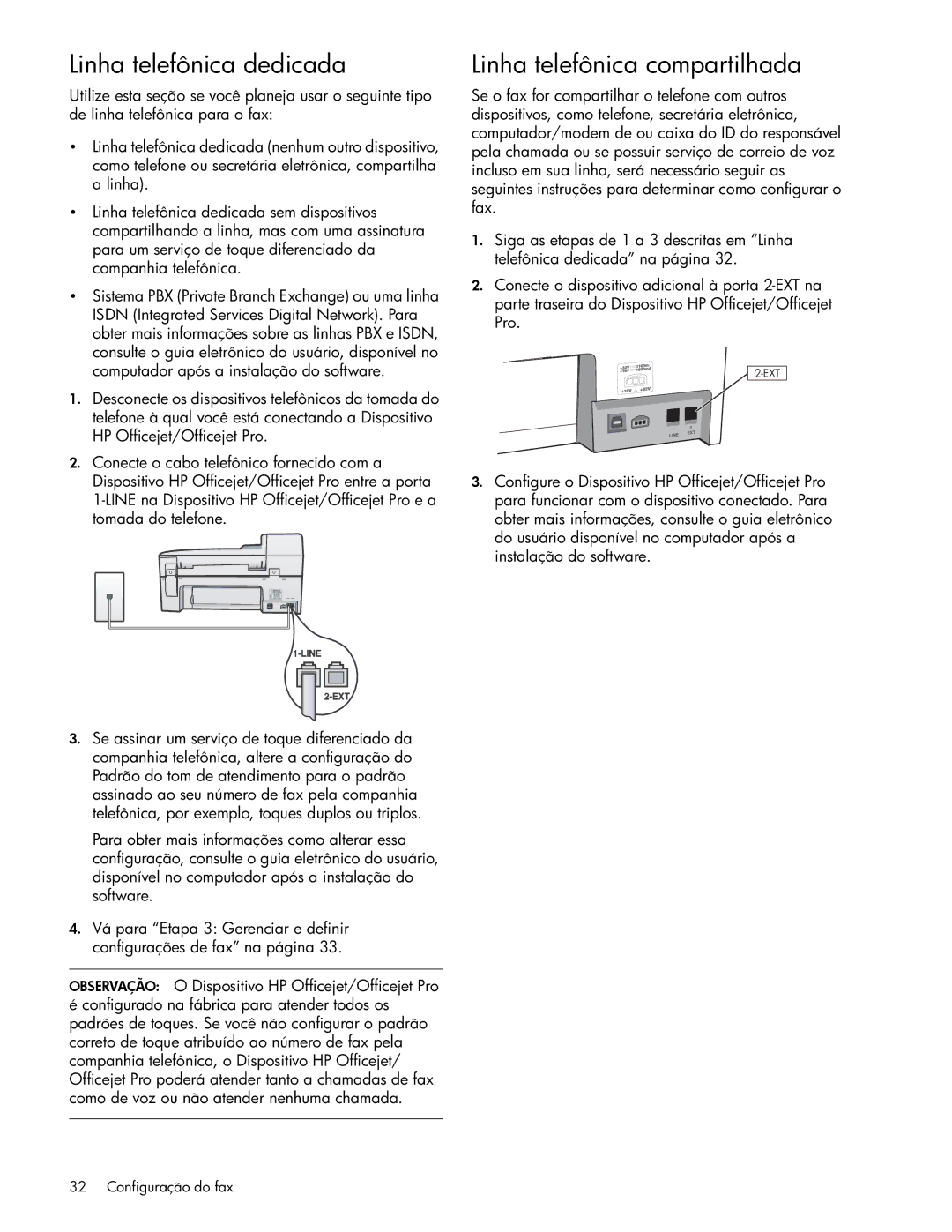 HP J6480, J6413, J4680c, J4660, J4580, J4540, J4550 manual Linha telefônica dedicada, Linha telefônica compartilhada 