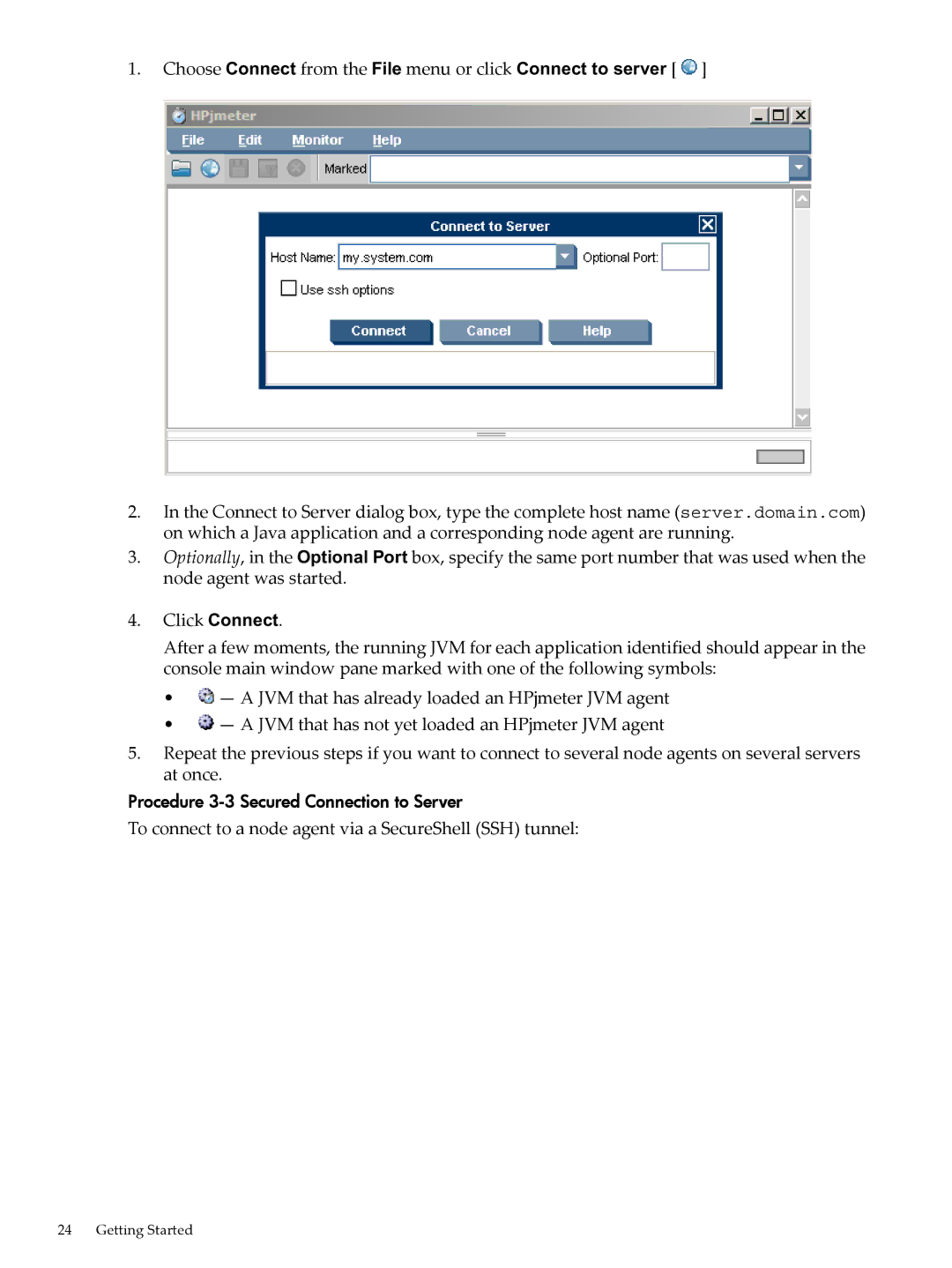 HP jmeter Software for -UX manual To connect to a node agent via a SecureShell SSH tunnel 