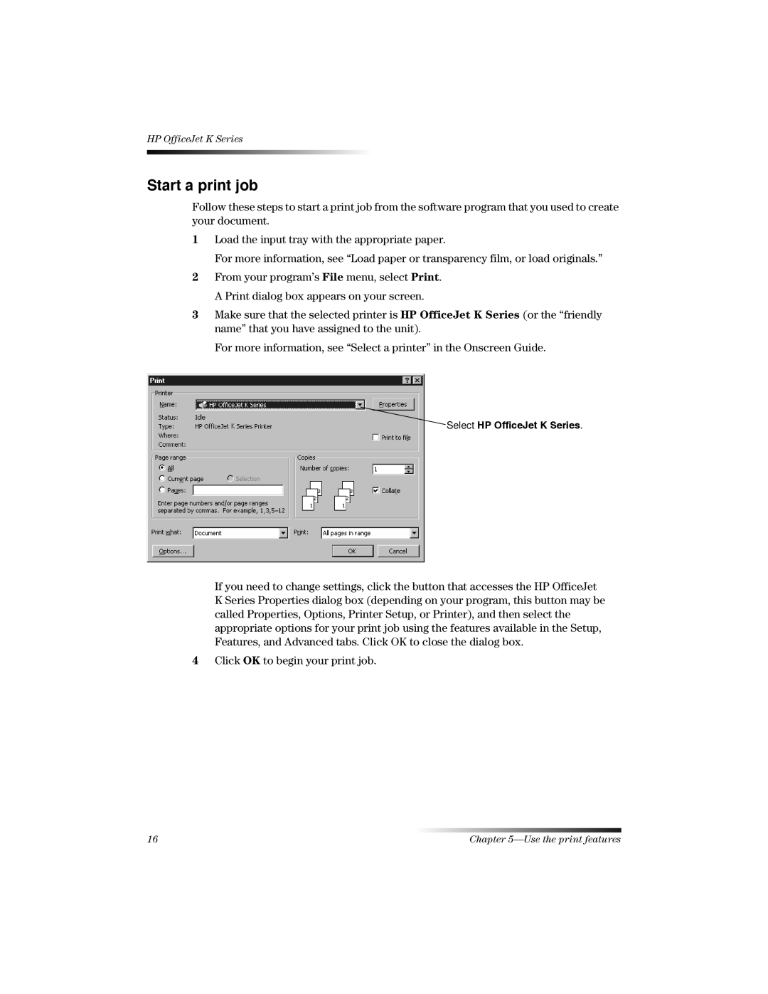 HP manual Start a print job, Select HP OfficeJet K Series 