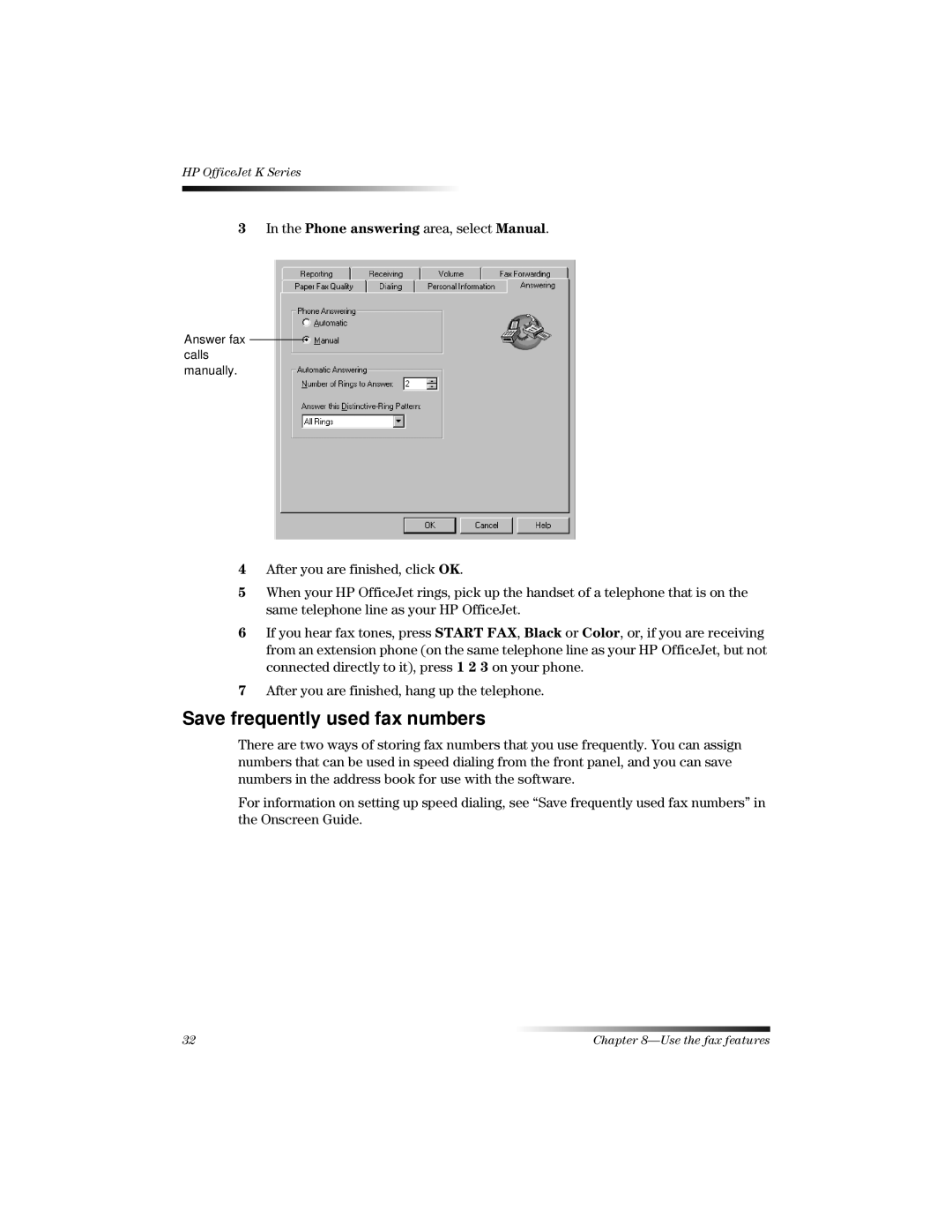 HP K manual Save frequently used fax numbers, Phone answering area, select Manual 