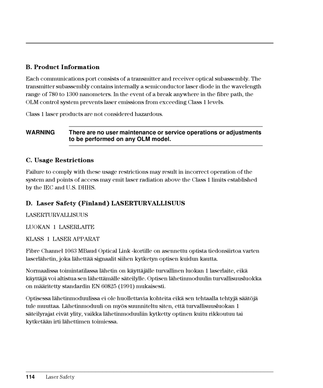 HP L10 Product Information, Usage Restrictions, Laser Safety Finland Laserturvallisuus, To be performed on any OLM model 