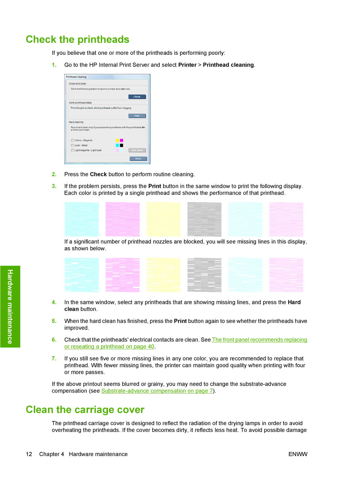 HP L65500 manual Check the printheads, Clean the carriage cover 