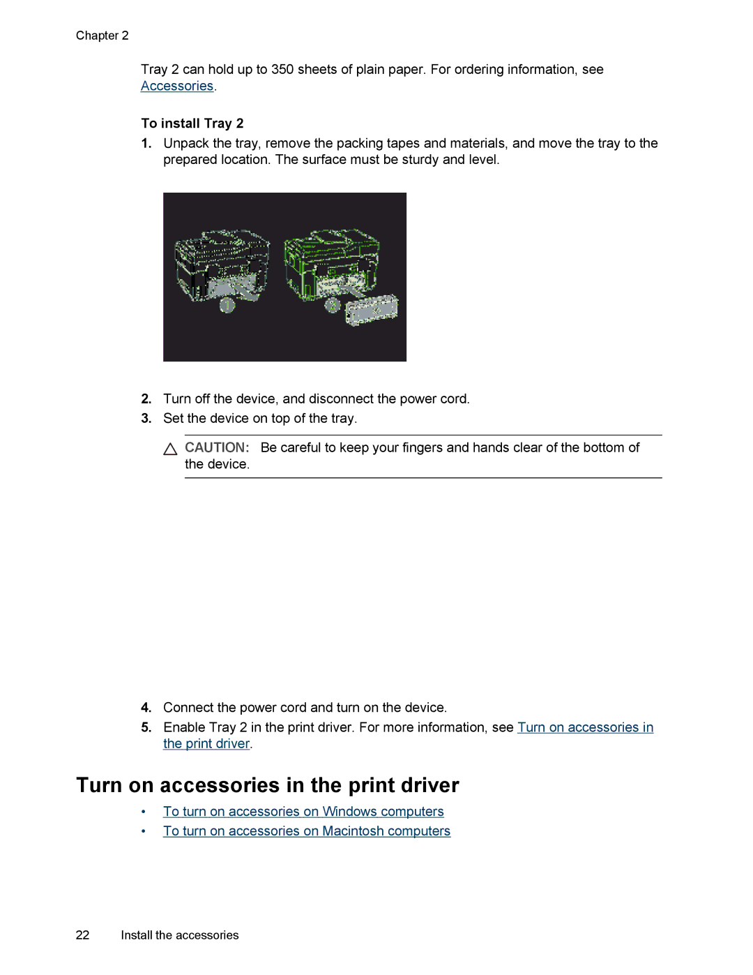 HP L7500 manual Turn on accessories in the print driver, To install Tray 