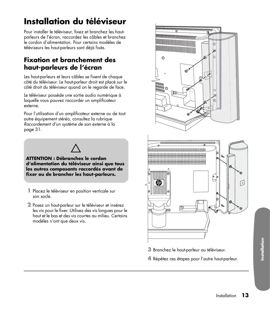 HP LC3200N 32 inch manual Installation du téléviseur, Fixation et branchement des haut-parleurs de l’écran 