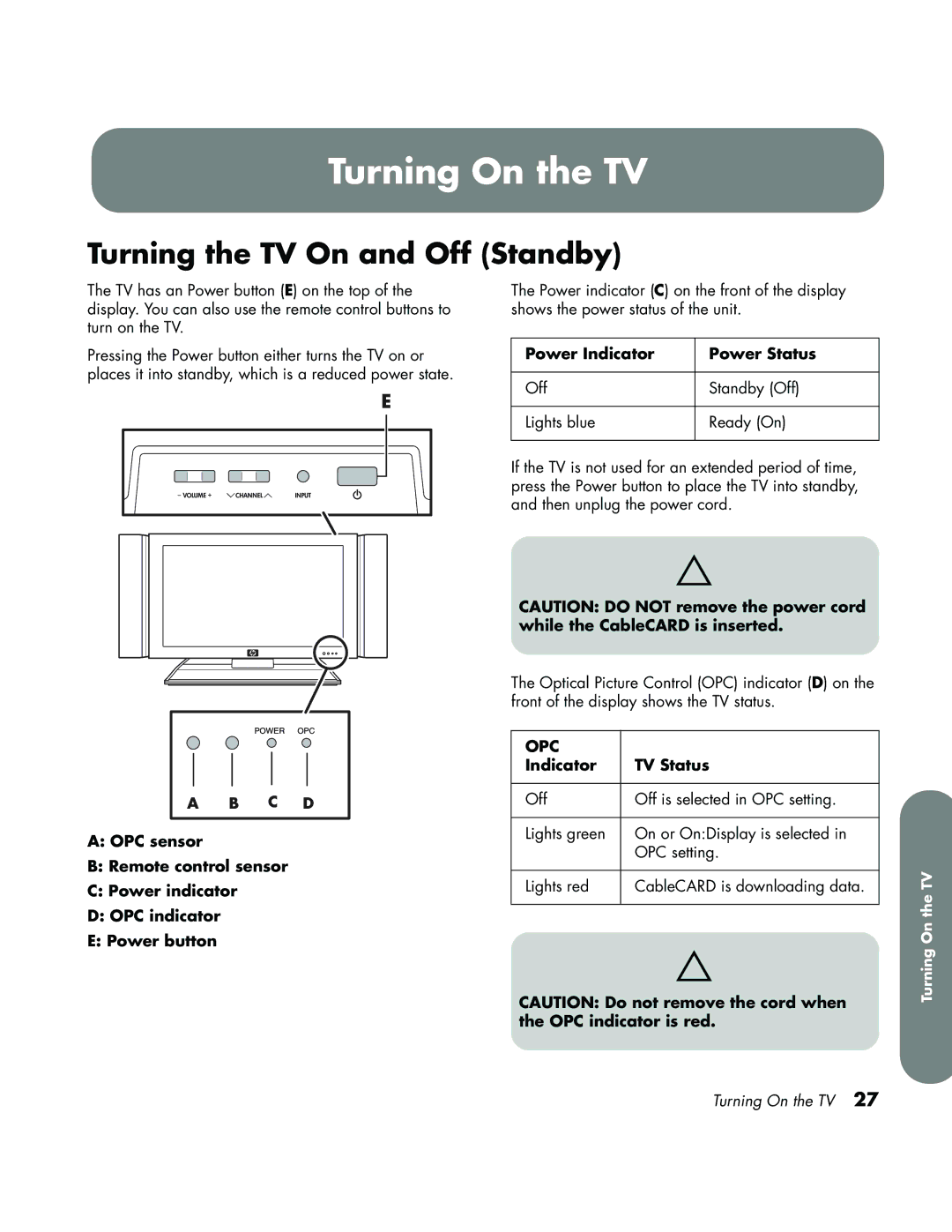 HP LC3700N Turning On the TV, Turning the TV On and Off Standby, Power Indicator Power Status, Opc, Indicator TV Status 