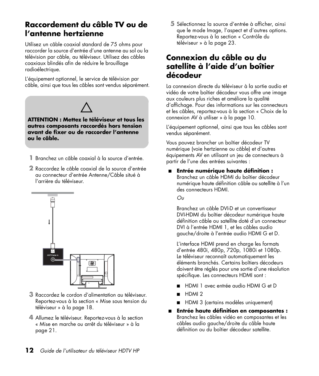 HP LC4276N 42 inch, LC3772N 37 inch, LC3272N 32 inch, LC4776N 47 inch Raccordement du câble TV ou de l’antenne hertzienne 