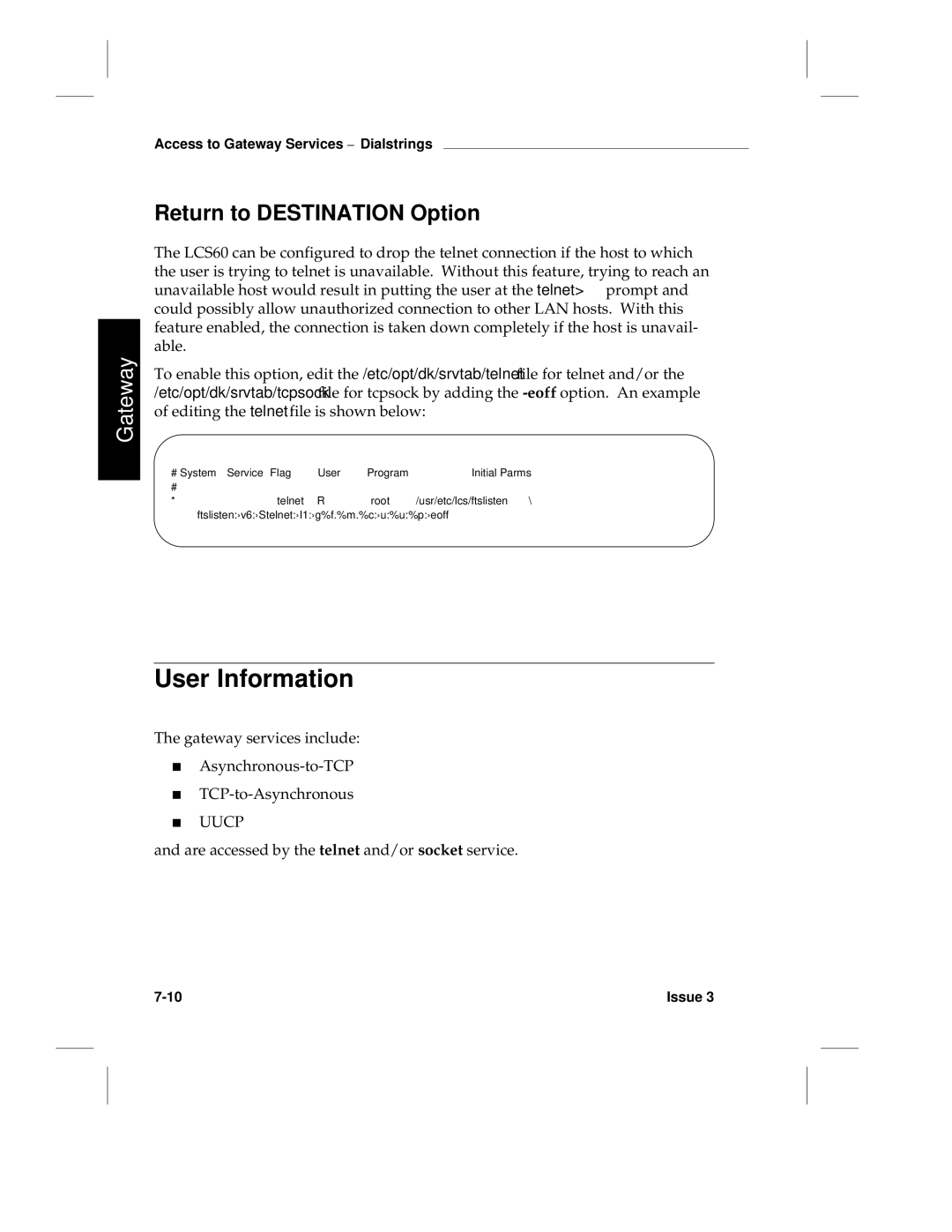 HP LCS60 manual User Information, Return to Destination Option, Are accessed by the telnet and/or socket service 