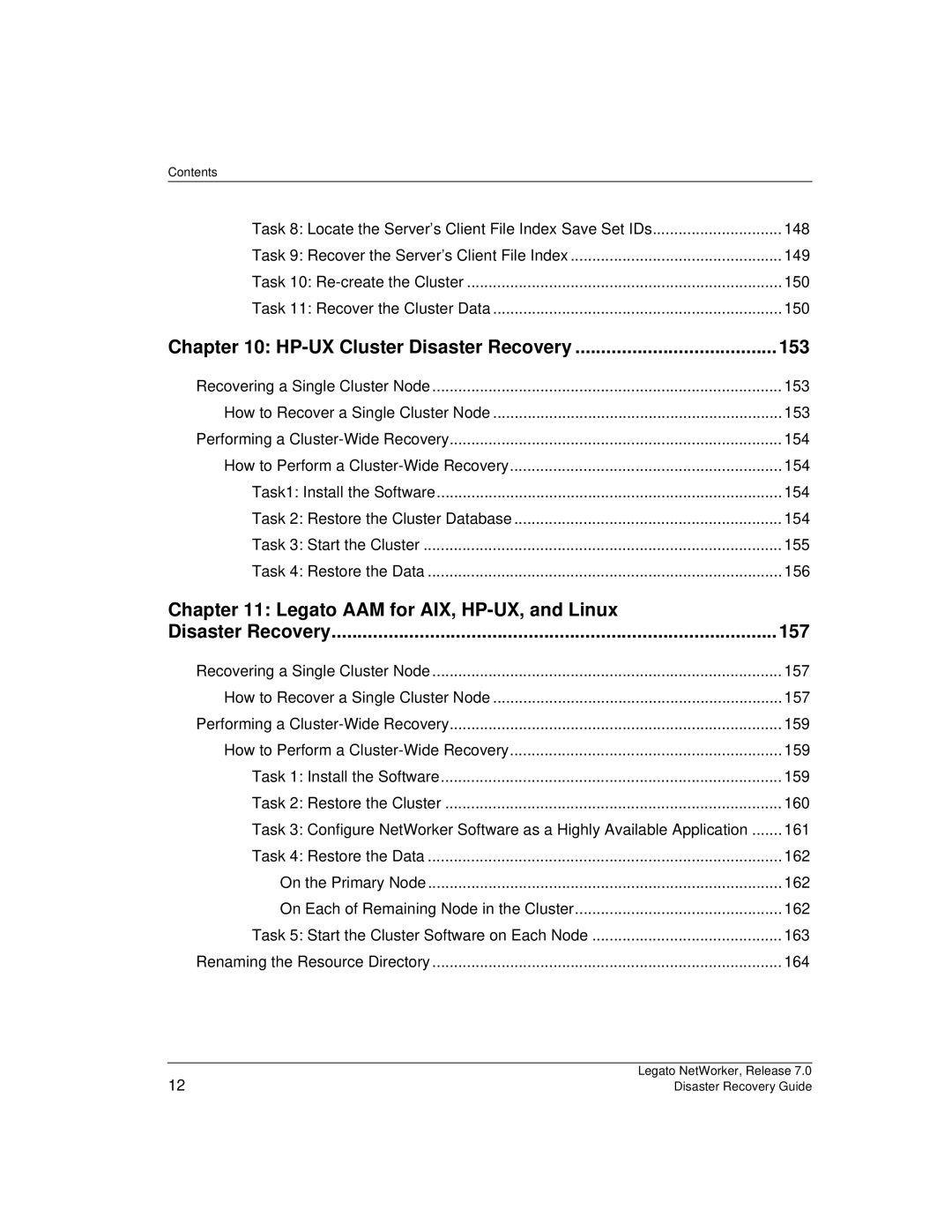 HP Legato Networker HP-UX Cluster Disaster Recovery, Legato AAM for AIX, HP-UX, and Linux Disaster Recovery, 153, 157 