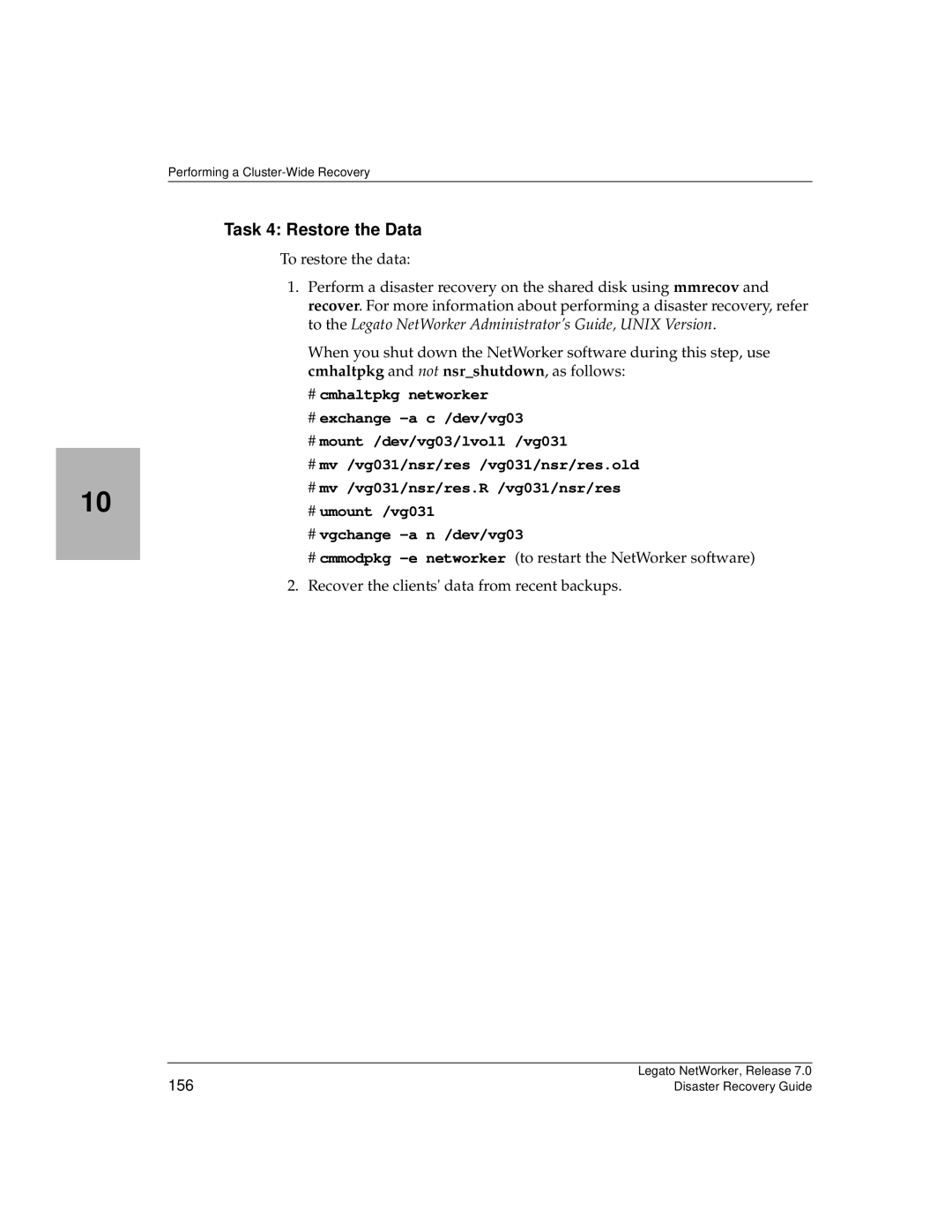 HP Legato Networker manual Task 4 Restore the Data, Cmhaltpkg and not nsrshutdown , as follows 