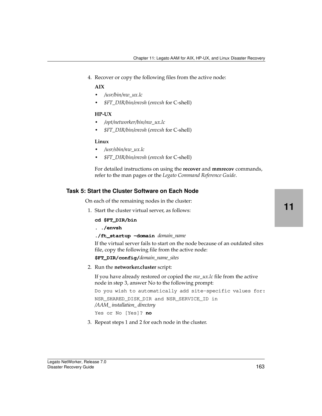 HP Legato Networker Task 5 Start the Cluster Software on Each Node, Usr/bin/nwux.lc $FTDIR/bin/envsh envcsh for C-shell 