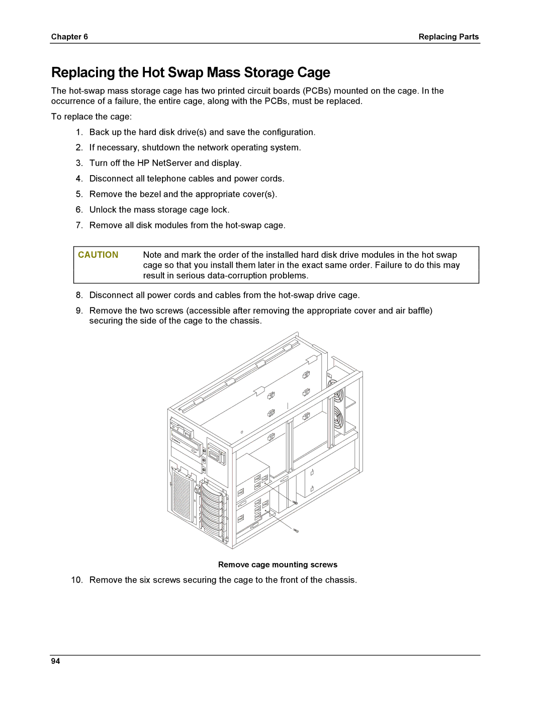 HP LH 6000 manual Replacing the Hot Swap Mass Storage Cage 