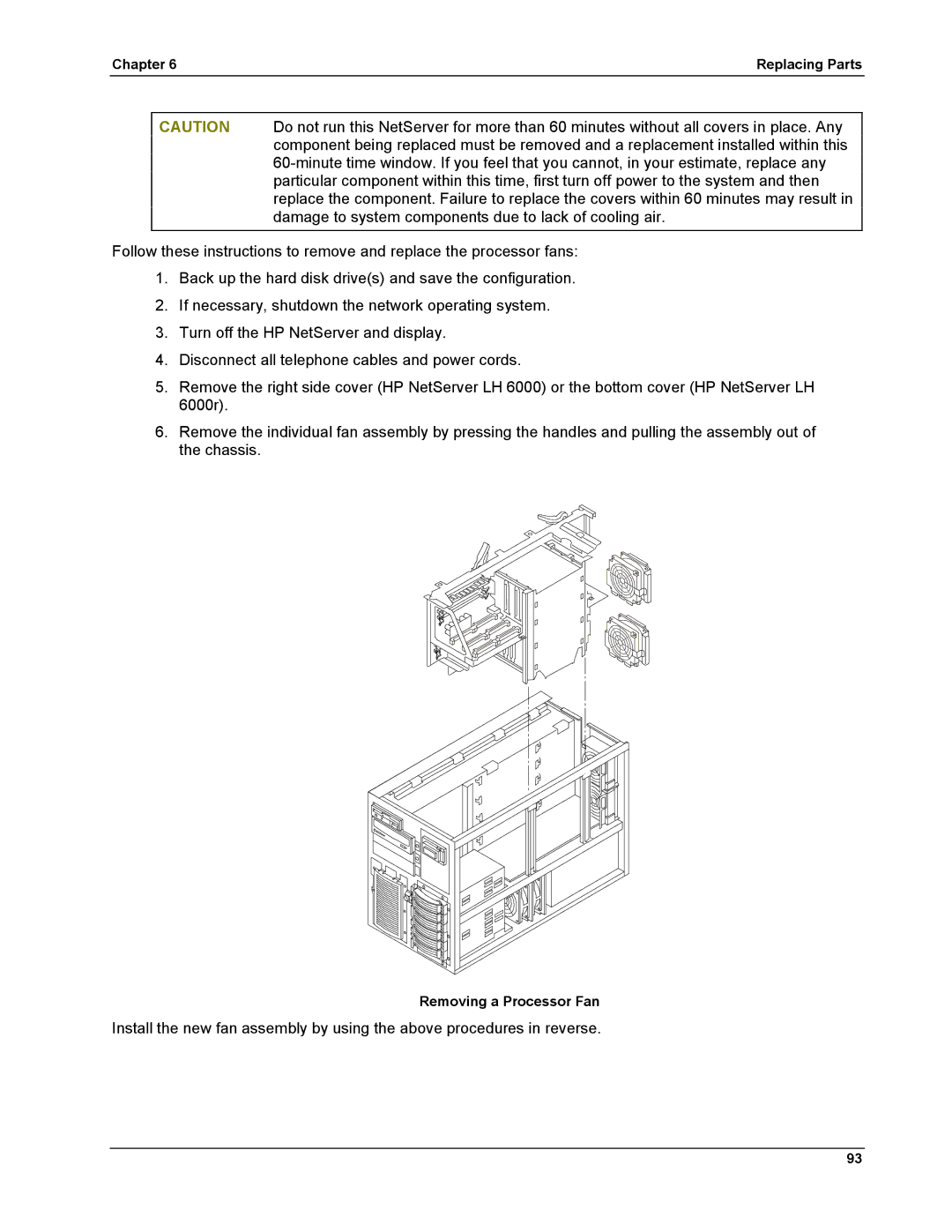 HP LH 6000 manual Removing a Processor Fan 