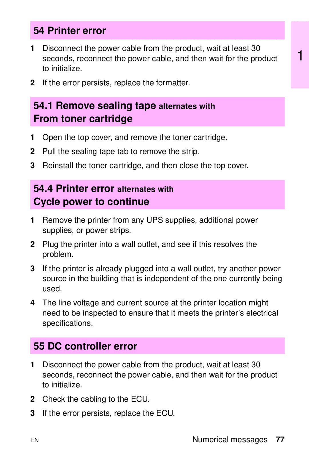 HP LJ 1100ASE, LJ 4000TN, LJ 2100M, LJ 2100TN Remove sealing tape alternates with From toner cartridge, DC controller error 