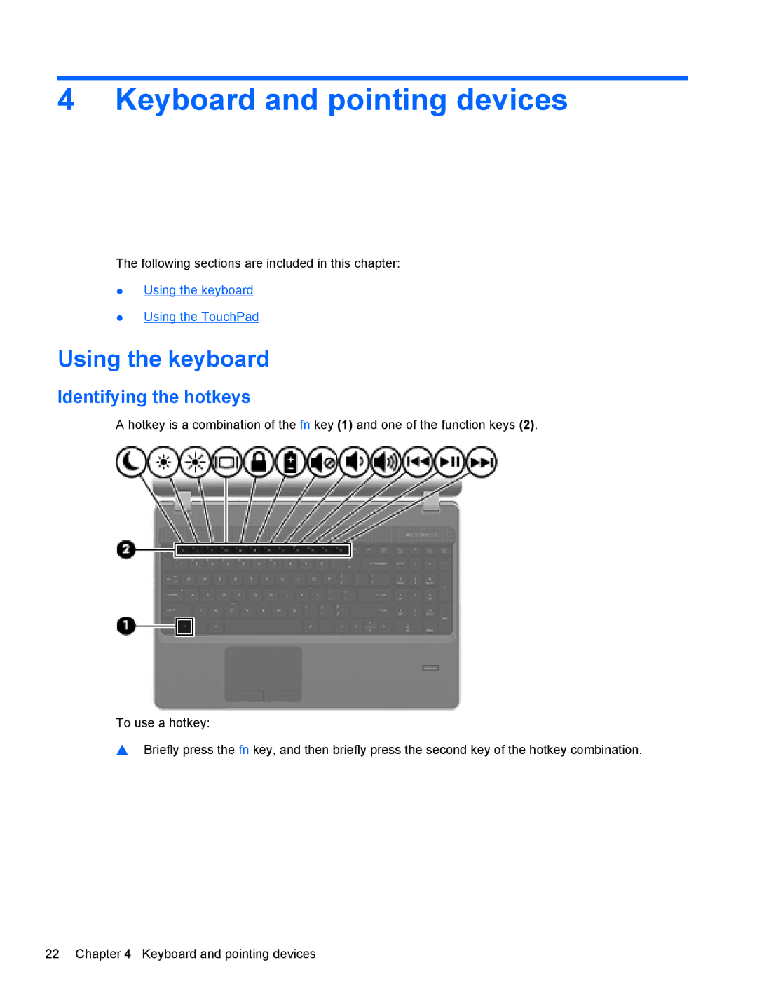 HP LJ475UT manual Keyboard and pointing devices, Using the keyboard, Identifying the hotkeys 