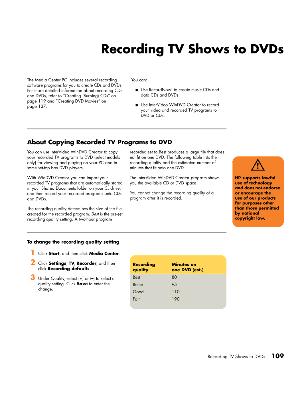 HP m1000y (D7223L), m1050y (PJ697AV), m1080n, m1072n Recording TV Shows to DVDs, About Copying Recorded TV Programs to DVD 