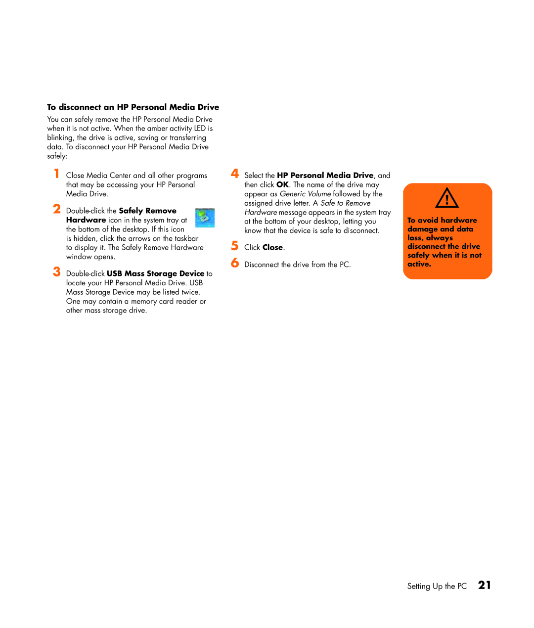 HP m1297c, m1299a, m1050y (PJ720AV), m1050e (PU061AV), m1050y (PU060AV), m1297a manual To disconnect an HP Personal Media Drive 