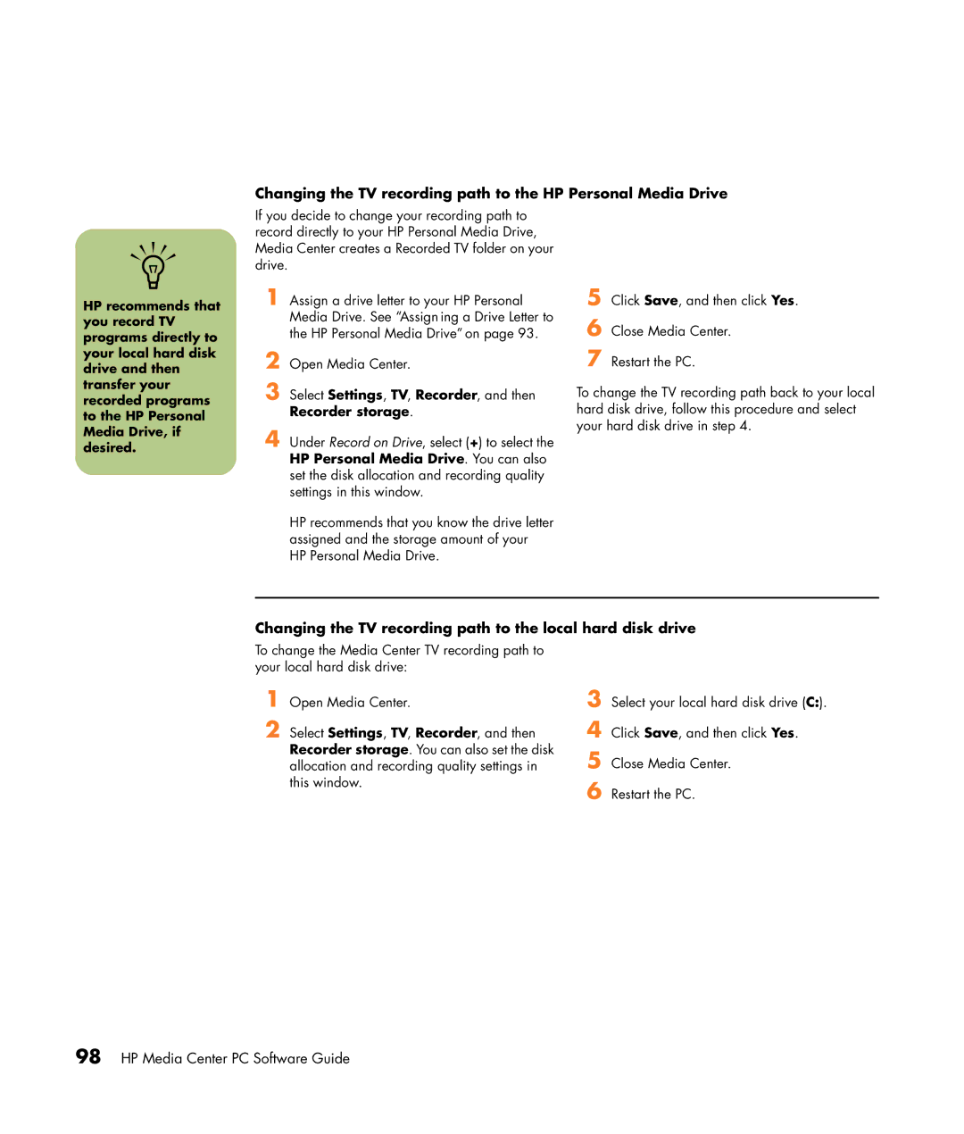 HP m1264n, m1299a, m1050y (PJ720AV), m1050e (PU061AV), m1297c Changing the TV recording path to the local hard disk drive 