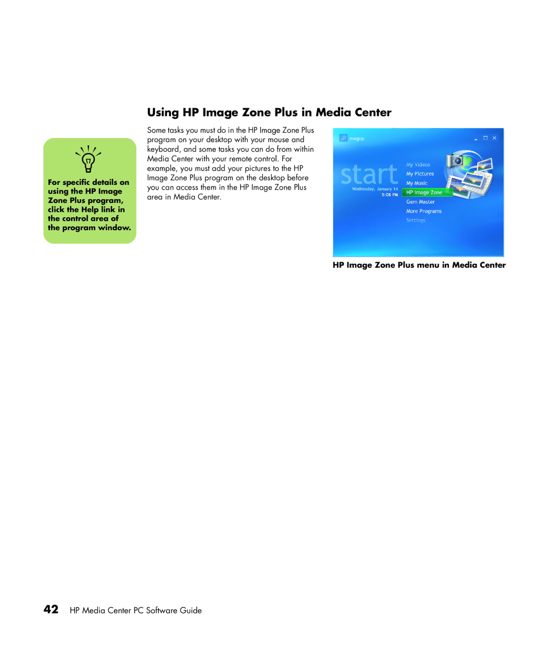HP m1050y (PJ720AV), m1299a, m1297c Using HP Image Zone Plus in Media Center, For specific details on, Using the HP Image 