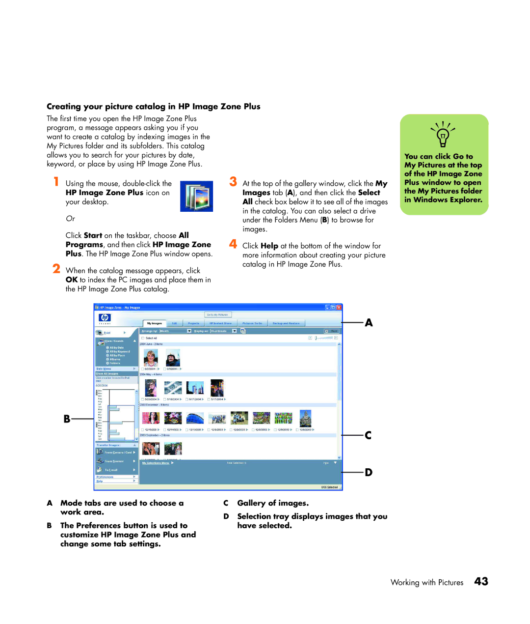 HP m1050e (PU061AV), m1299a, m1050y (PJ720AV), m1050y (PU060AV), m1297c Creating your picture catalog in HP Image Zone Plus 