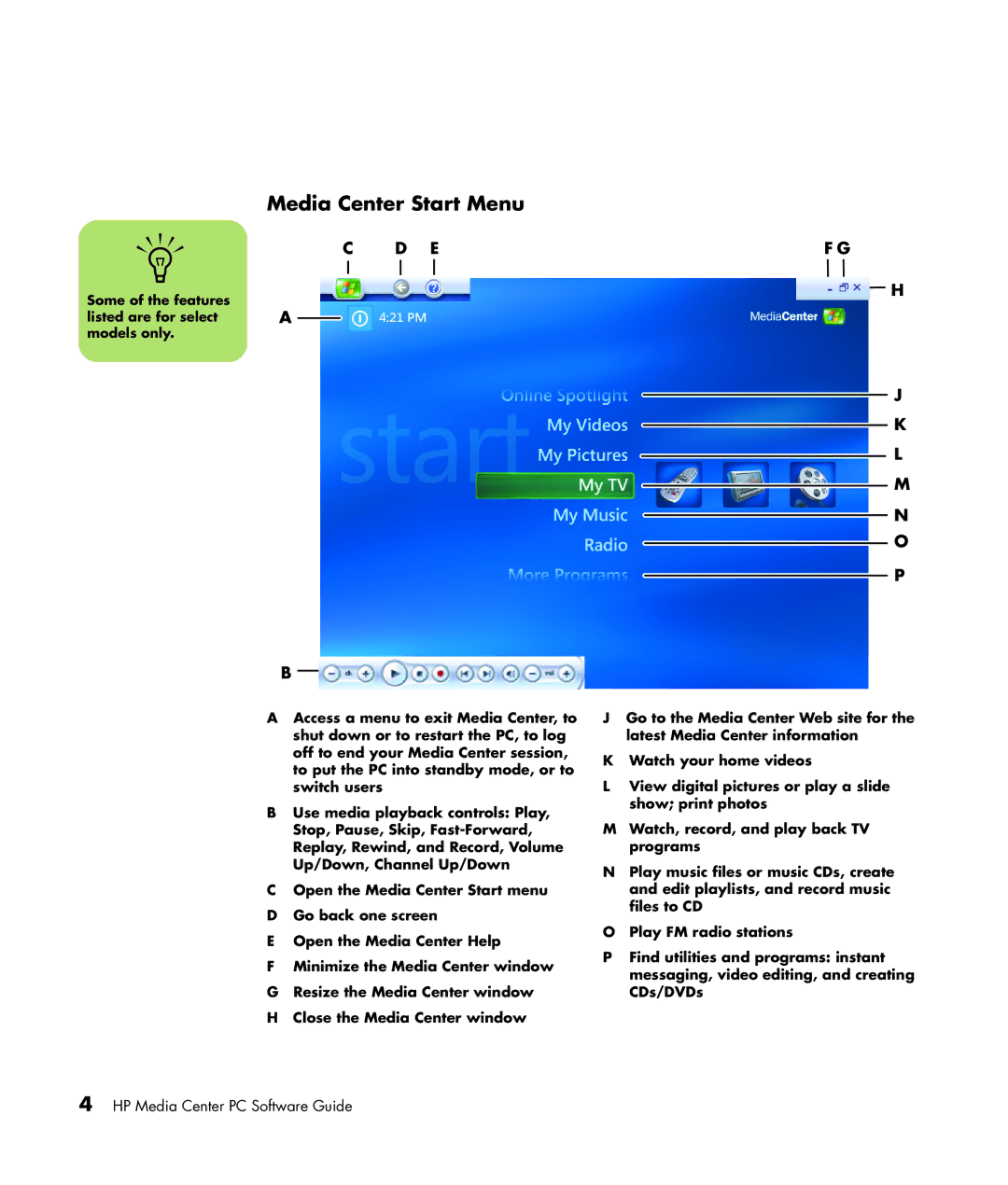 HP m1280n, m1299a, m1050y (PJ720AV), m1297c Media Center Start Menu, Some of the features listed are for select models only 