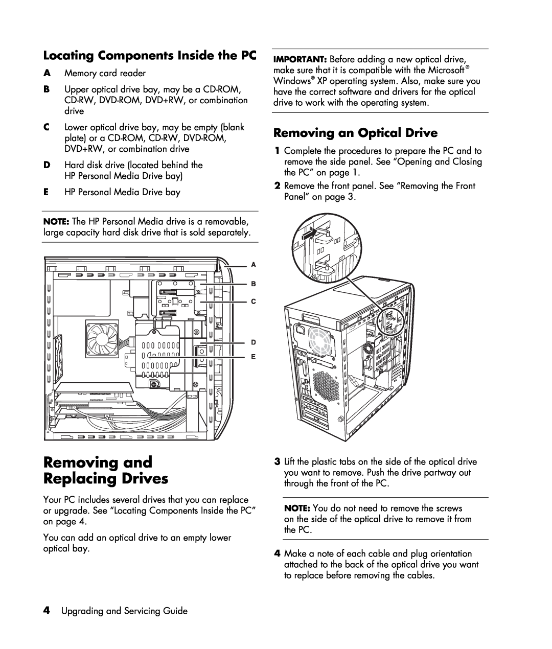 HP m1288a, m1299a, m1297c manual Removing and Replacing Drives, Locating Components Inside the PC, Removing an Optical Drive 